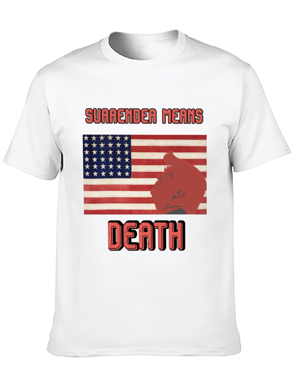Surrender Means Death Graphic Tee