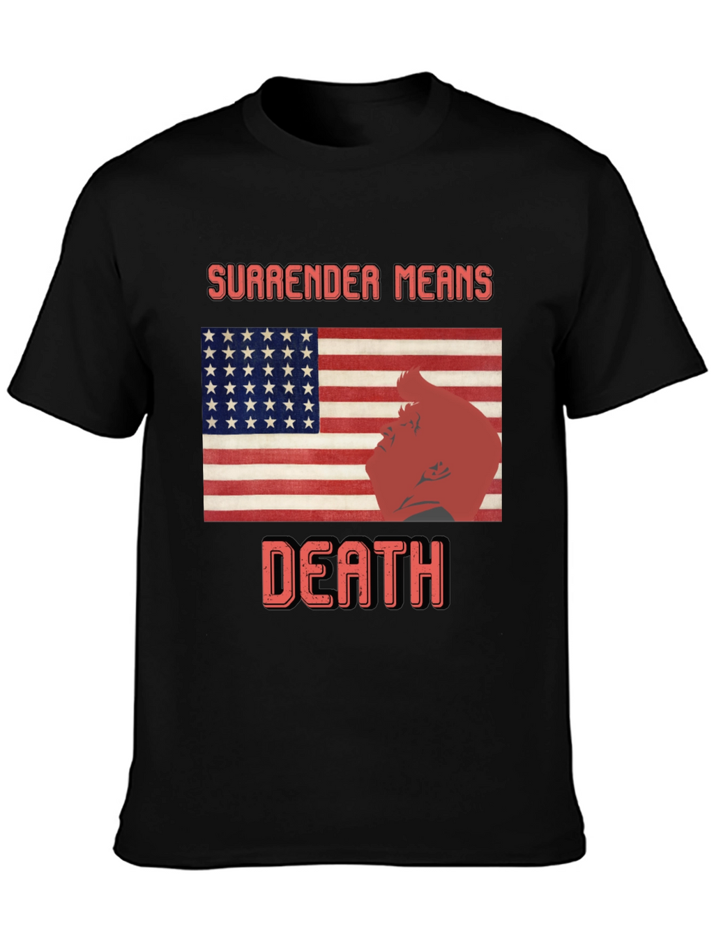 Surrender Means Death Graphic Tee