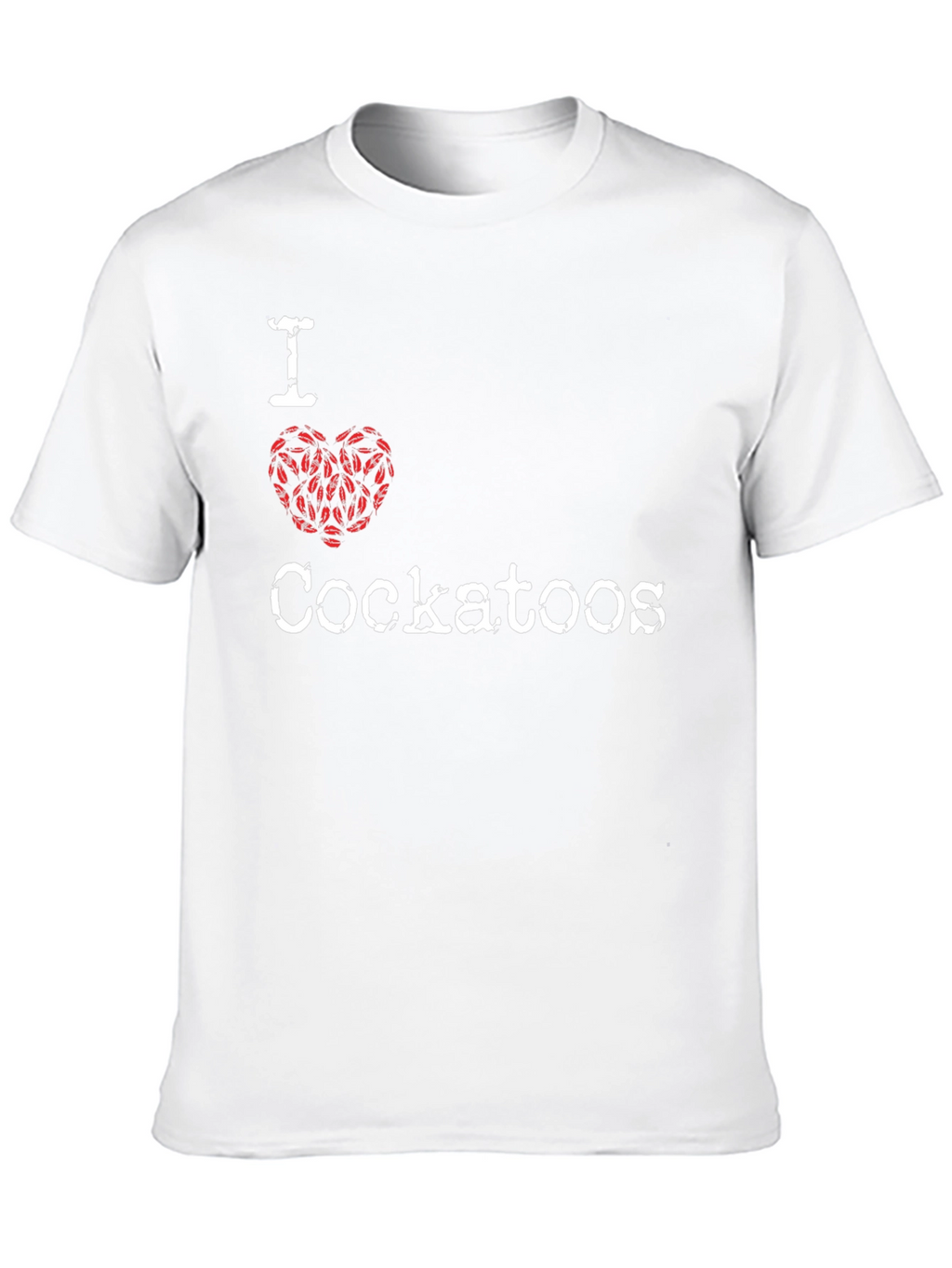 I Love Cockatoos T-Shirt