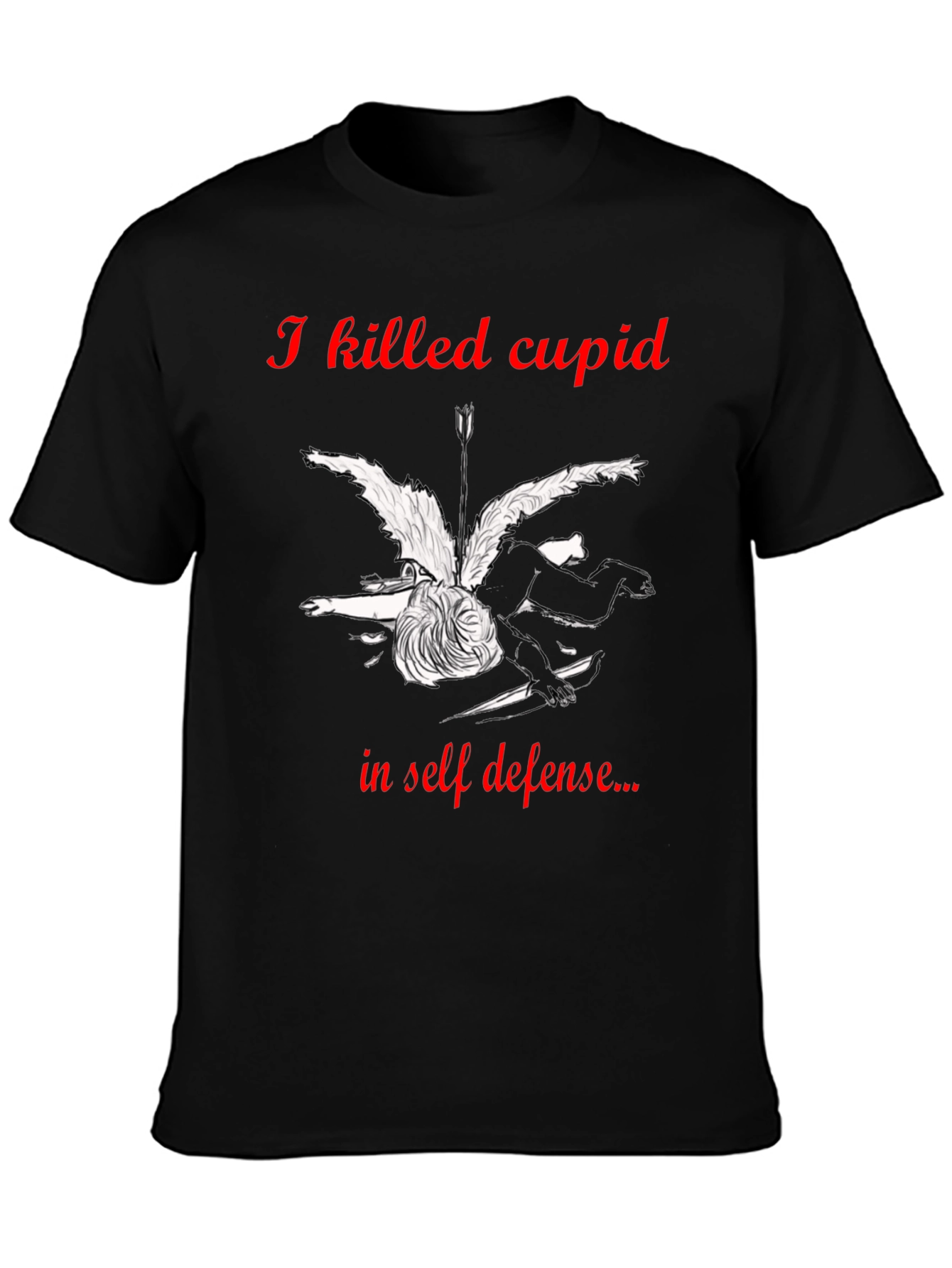 I Killed Cupid in Self-Defense Graphic T-Shirt