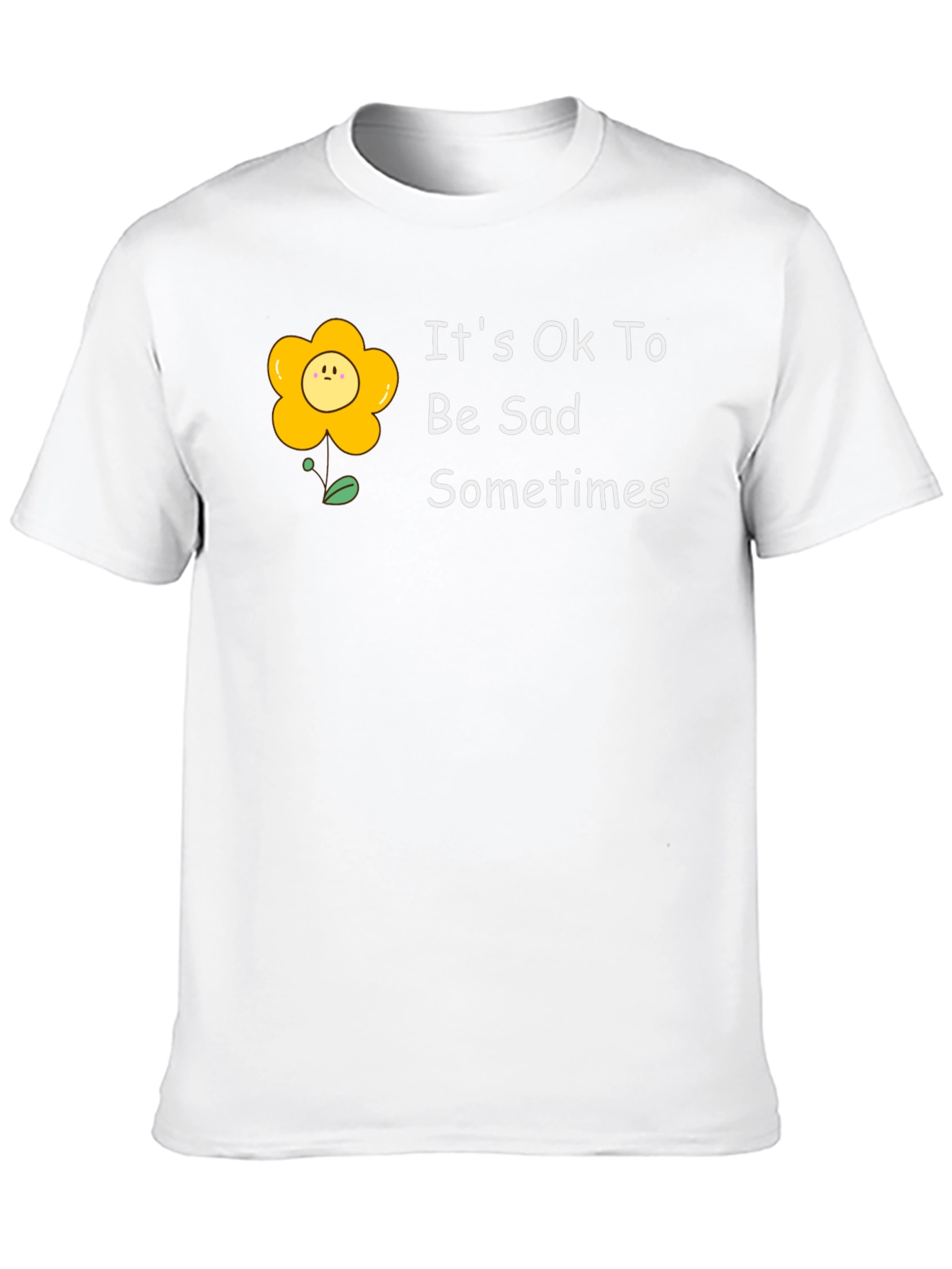 Its Ok To Be Sad Sometimes T-Shirt