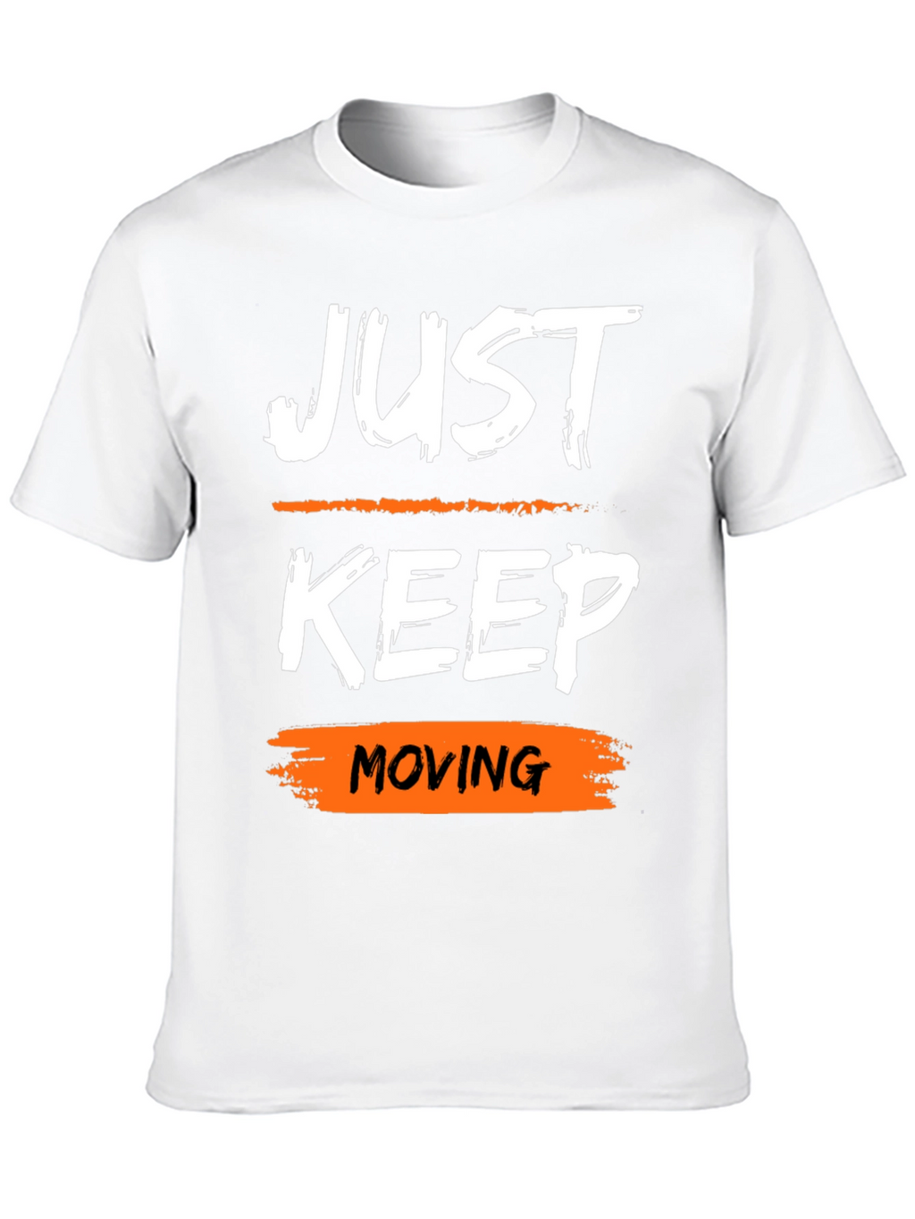 Just Keep Moving Graphic Tee - Motivational Shirt