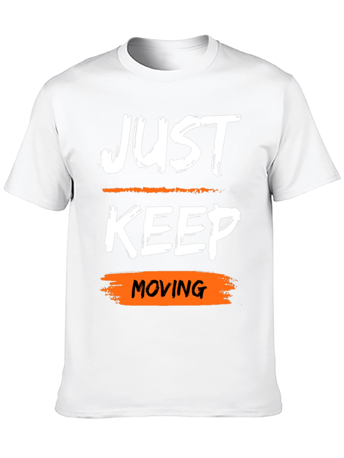 Just Keep Moving Graphic Tee - Motivational Shirt
