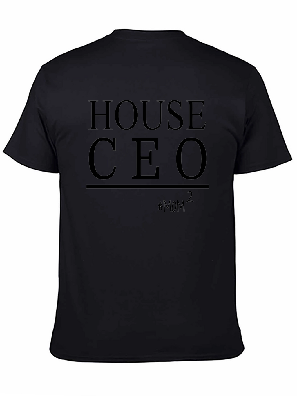 House CEO Mom T-Shirt - Black