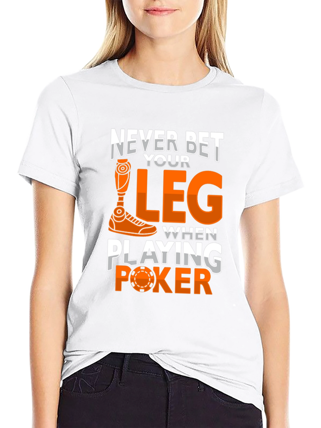 Never Bet Your Leg Funny Poker T-Shirt