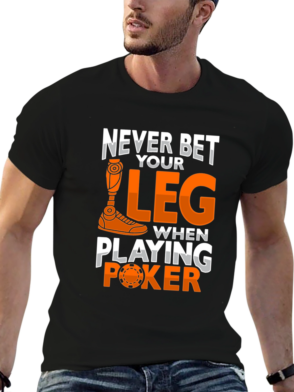 Never Bet Your Leg Funny Poker T-Shirt