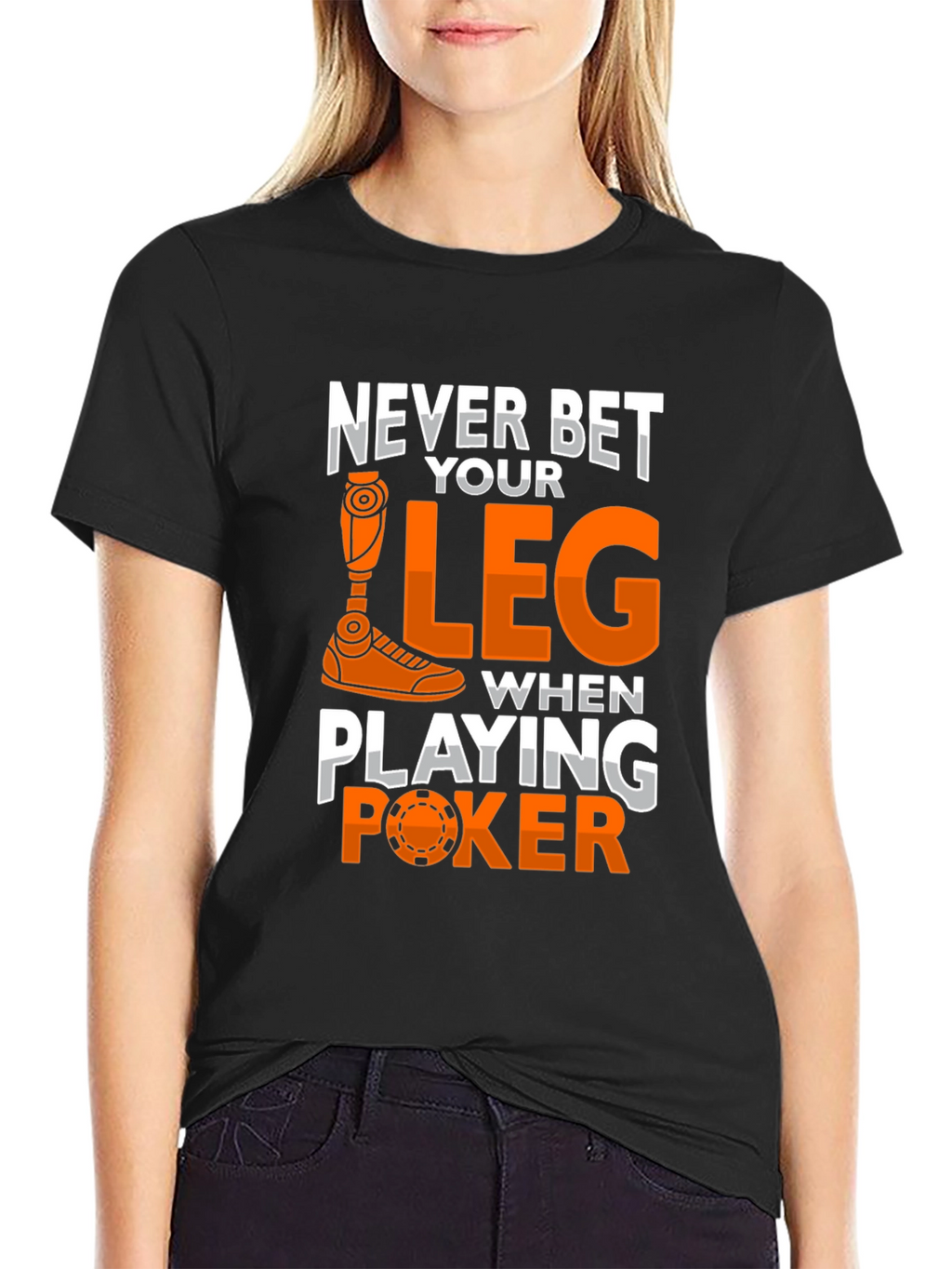 Never Bet Your Leg Funny Poker T-Shirt