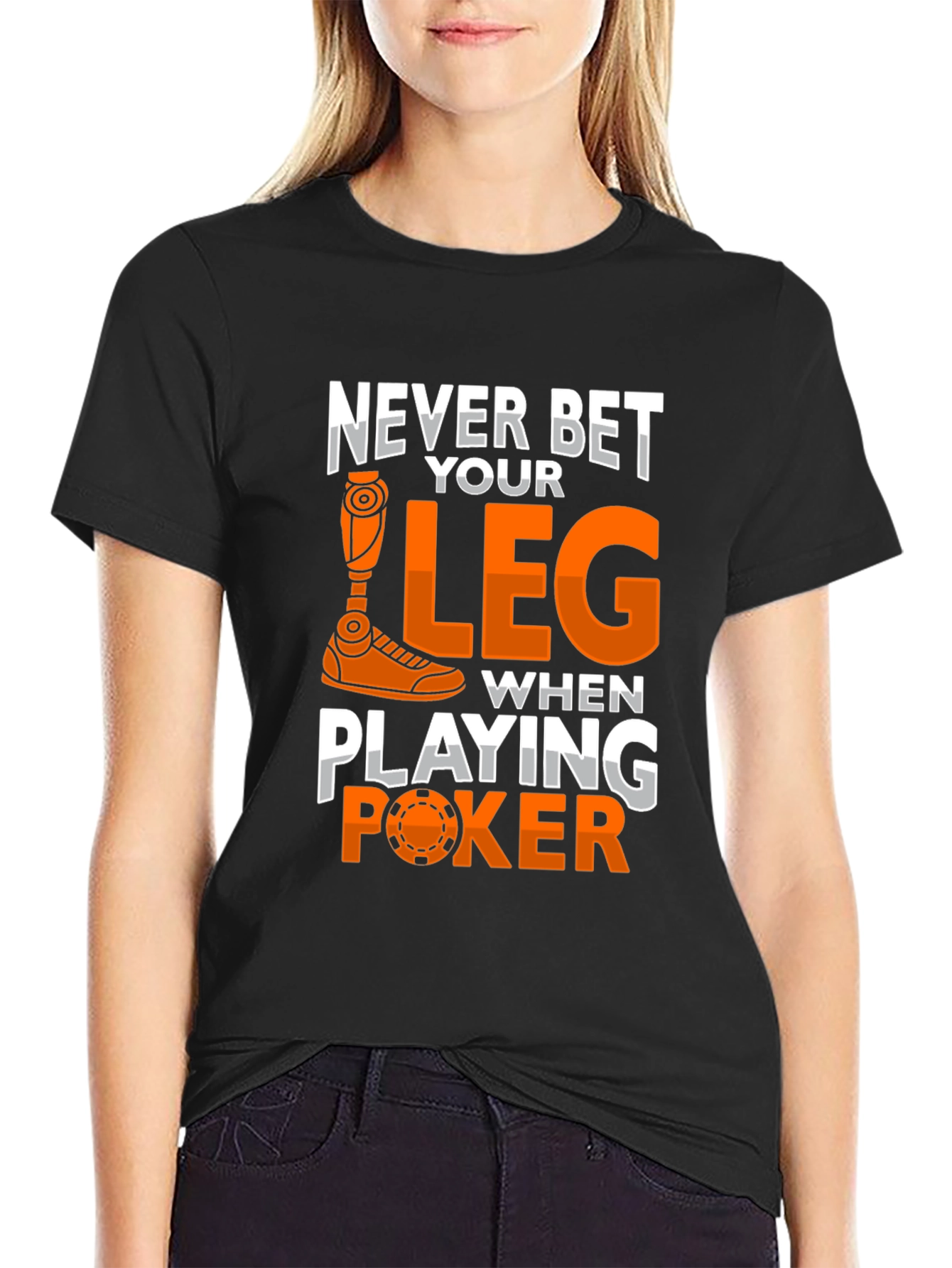 Never Bet Your Leg Funny Poker T-Shirt