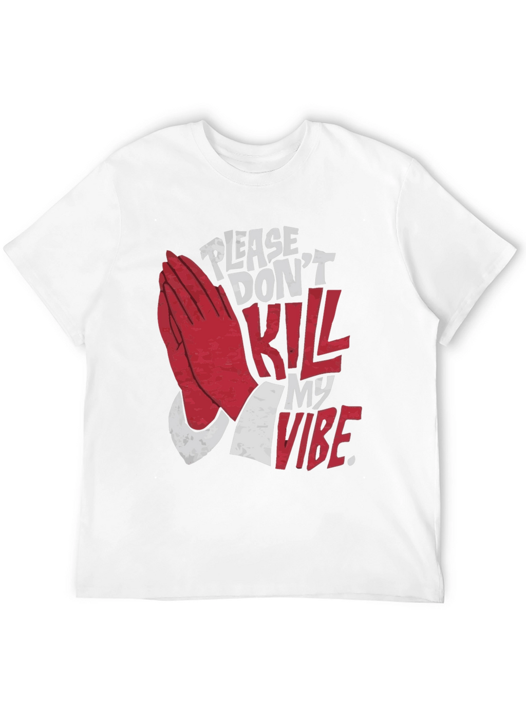 Please Dont Kill My Vibe Graphic Tee