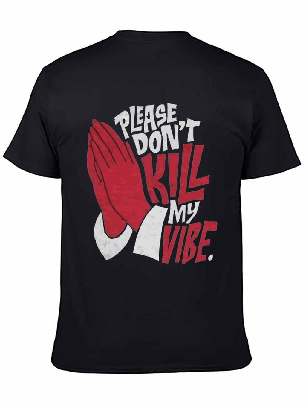 Please Dont Kill My Vibe Graphic Tee