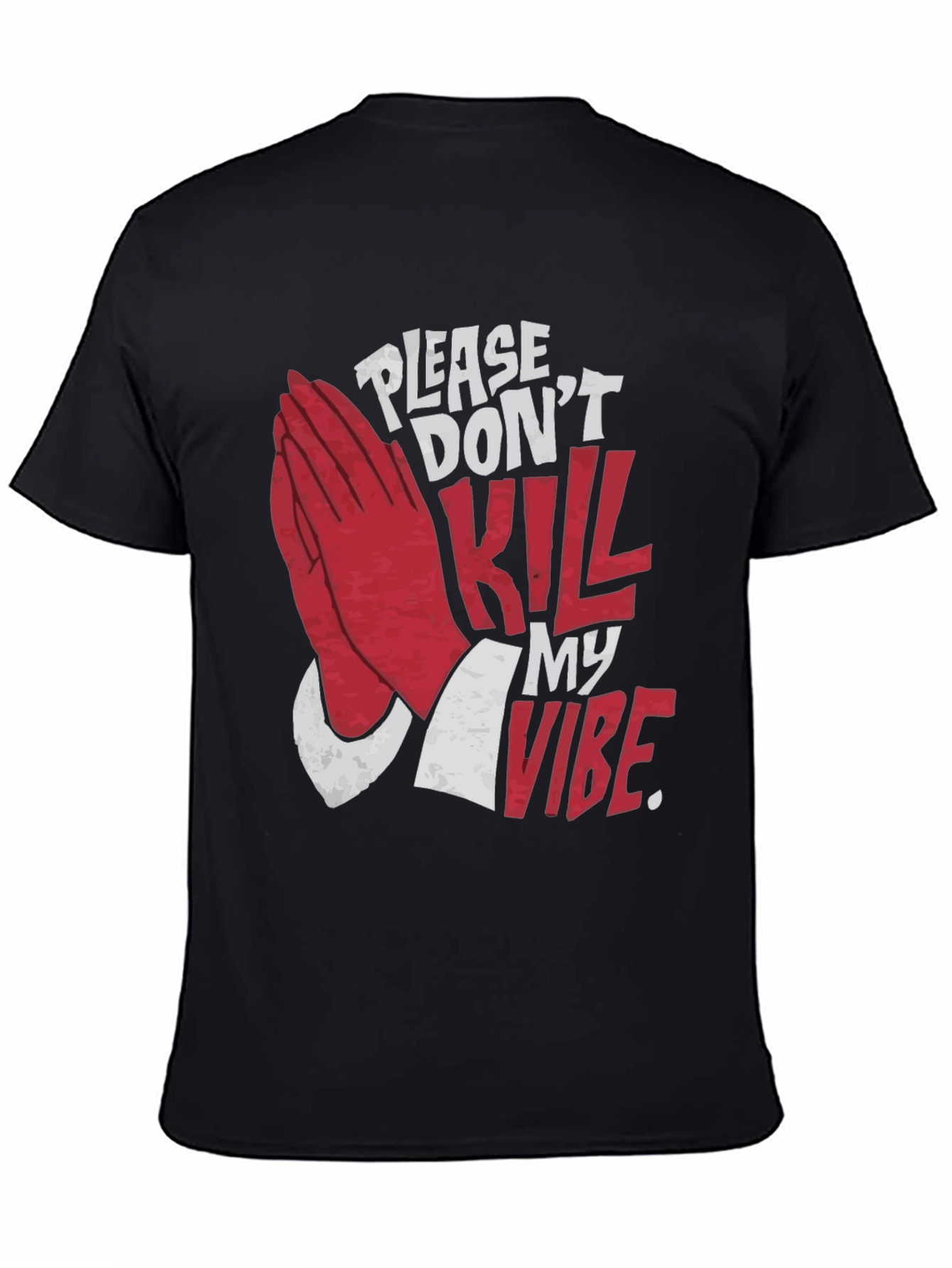 Please Dont Kill My Vibe Graphic Tee