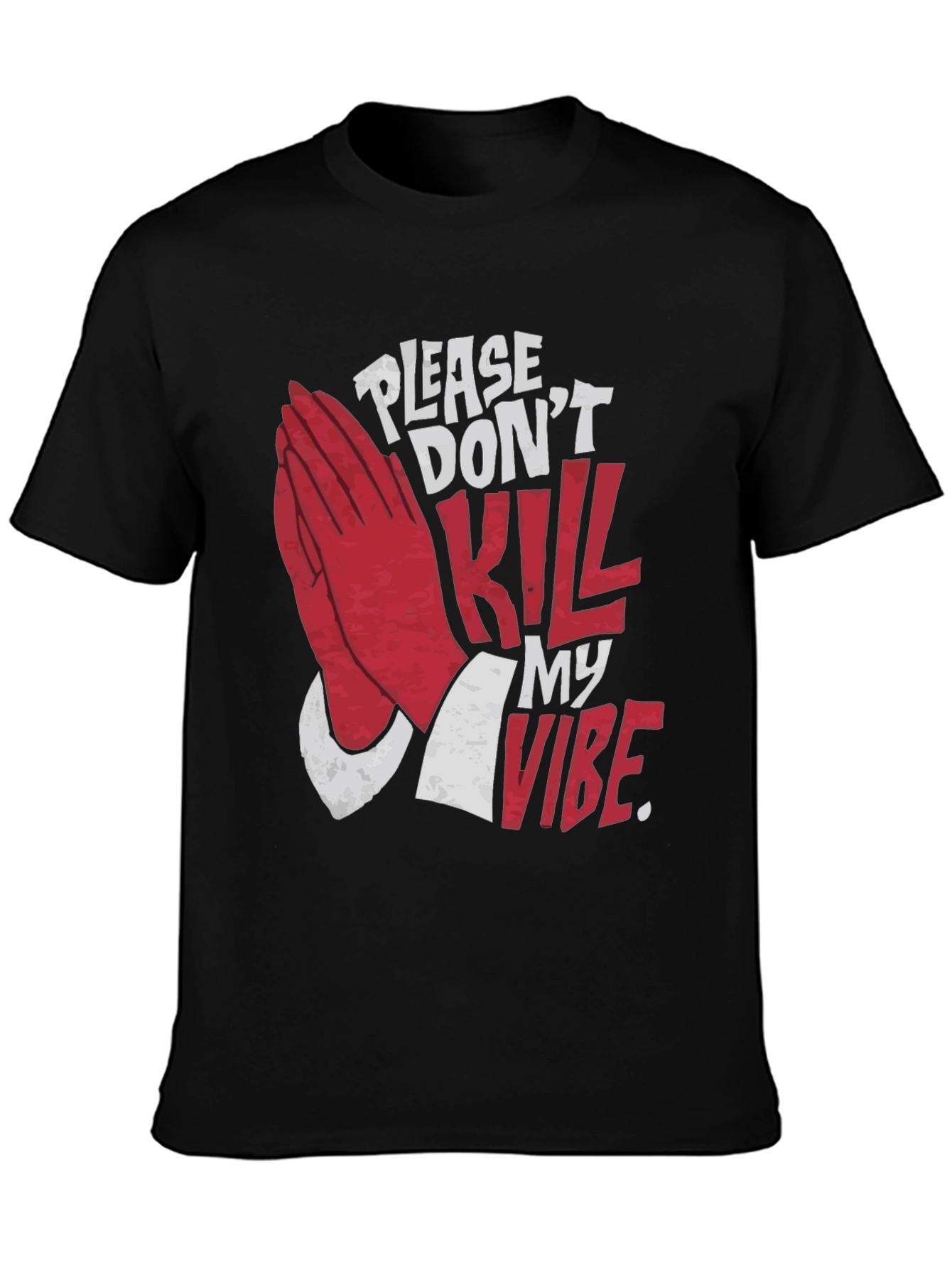 Please Dont Kill My Vibe Graphic Tee