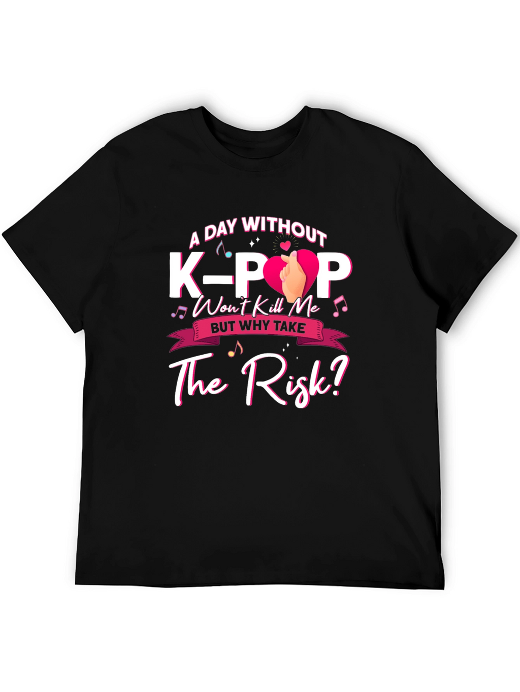 A Day Without K-Pop T-Shirt