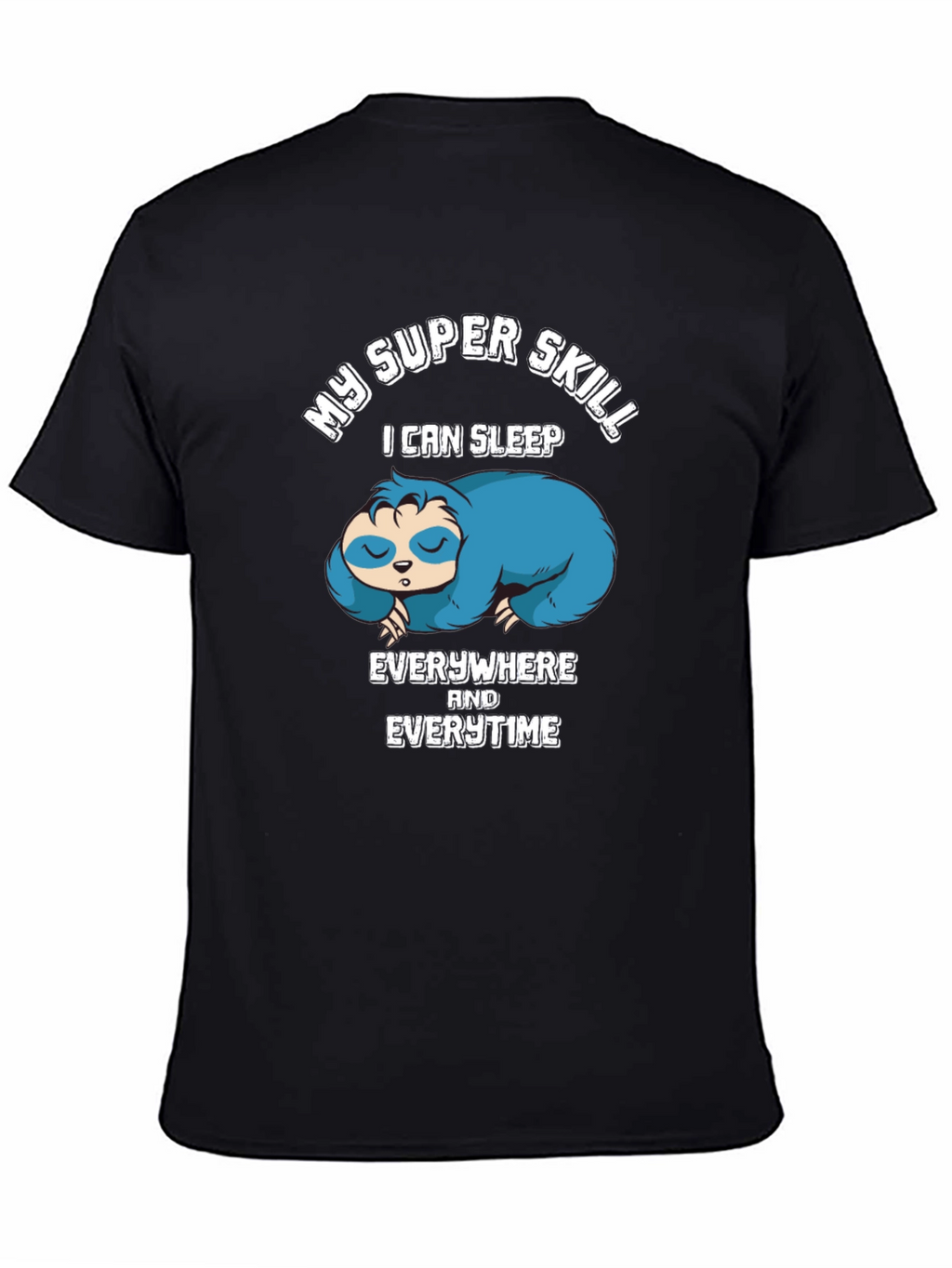My Super Skill Sloth Graphic T-Shirt