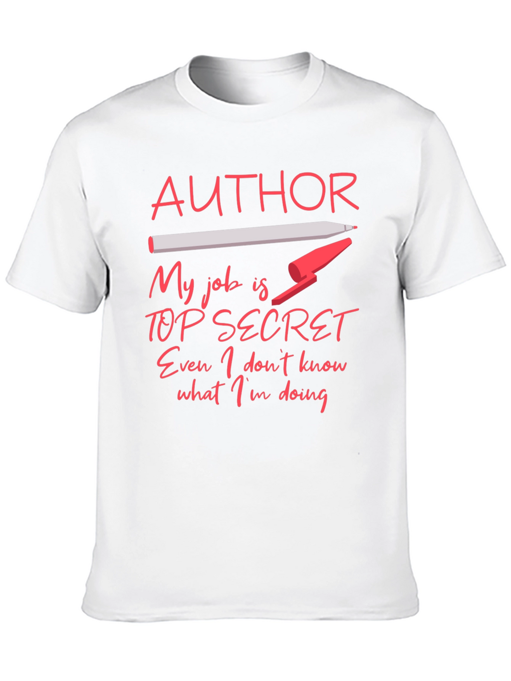 Author Top Secret Job T-Shirt