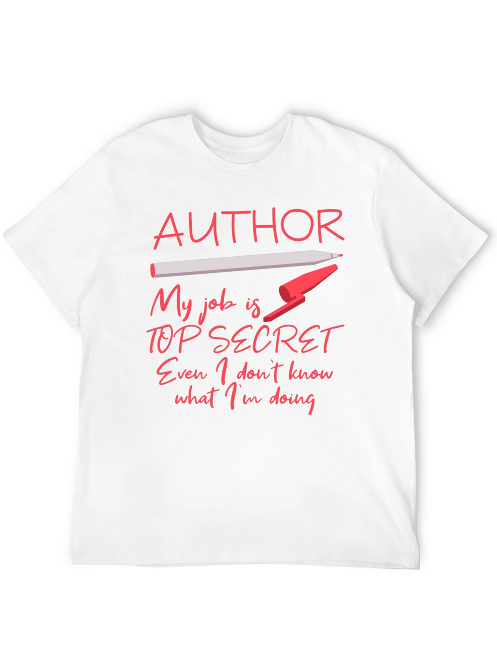 Author Top Secret Job T-Shirt