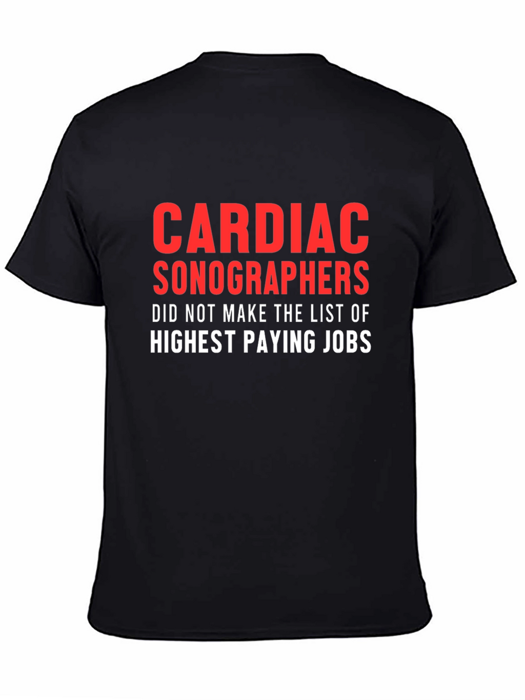 Cardiac Sonographers T-Shirt - Funny Job Profession Tee