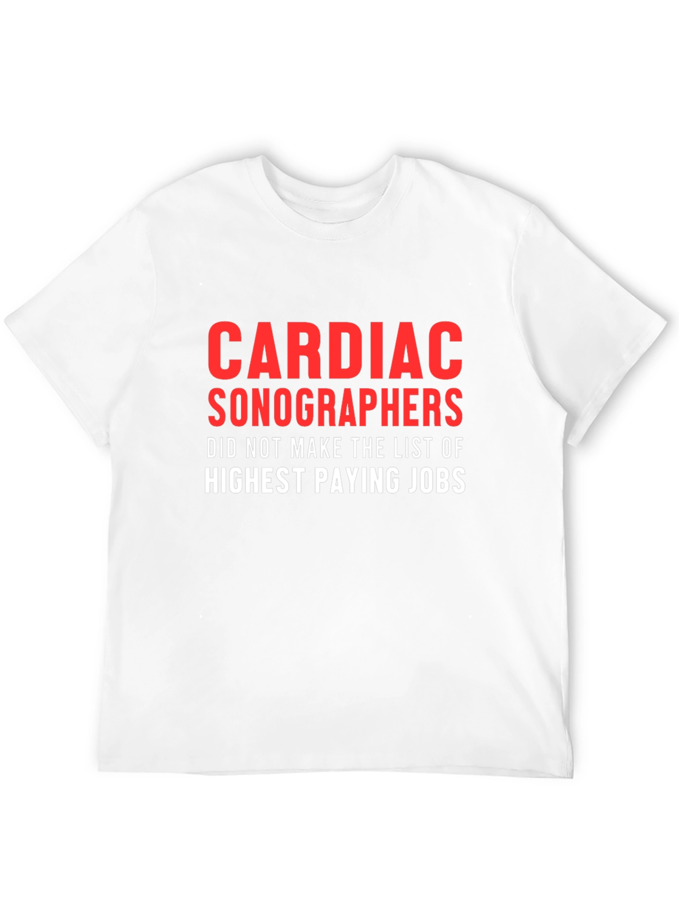 Cardiac Sonographers T-Shirt - Funny Job Profession Tee