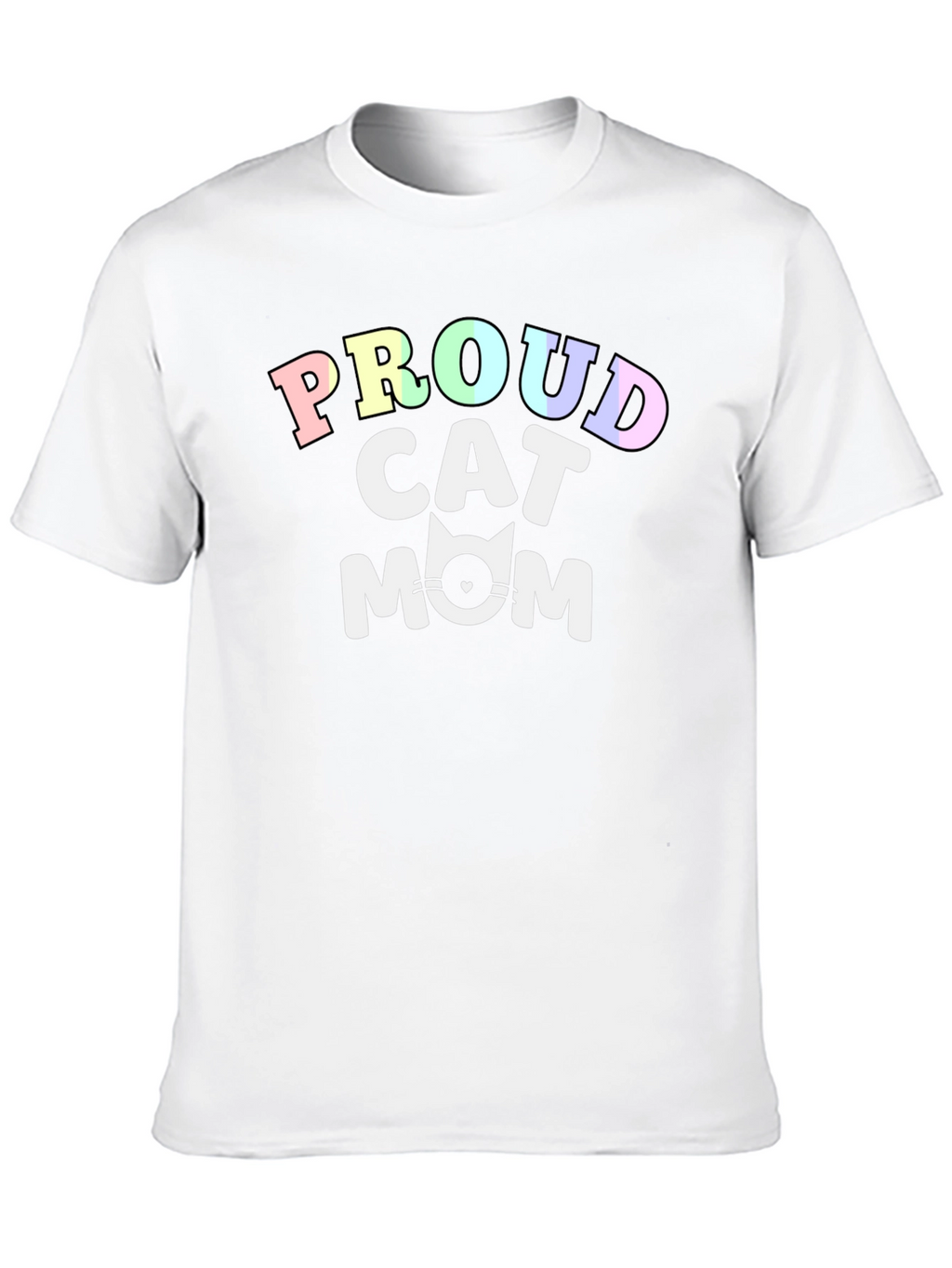 Proud Cat Mom T-Shirt - Cute Feline Lover Tee