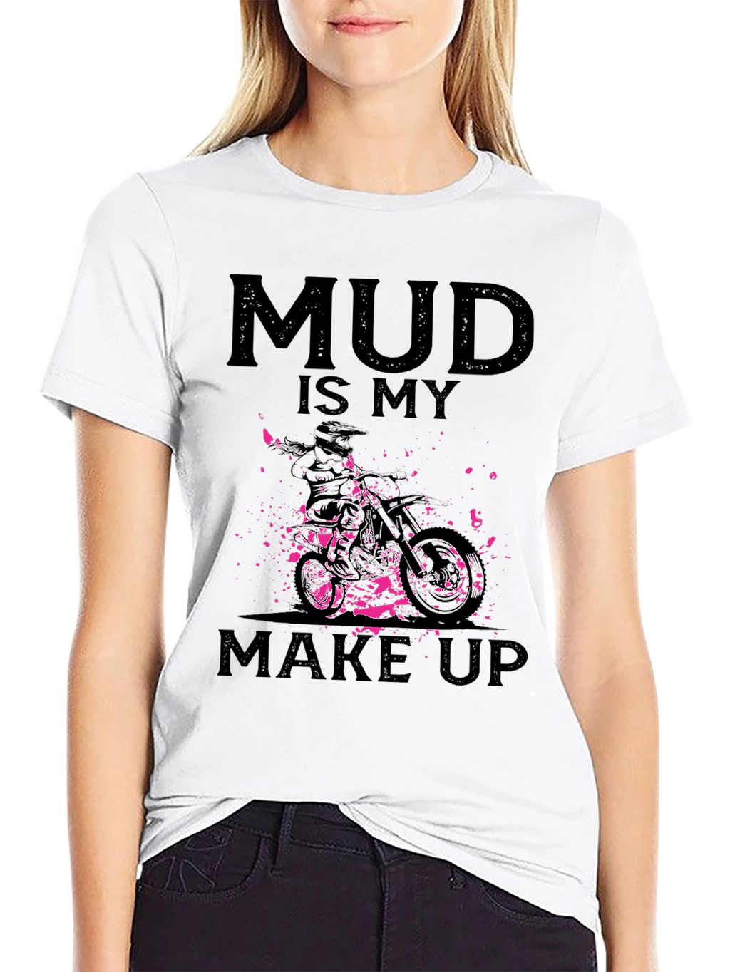 Mud Is My Makeup - Dirt Bike Graphic Tee
