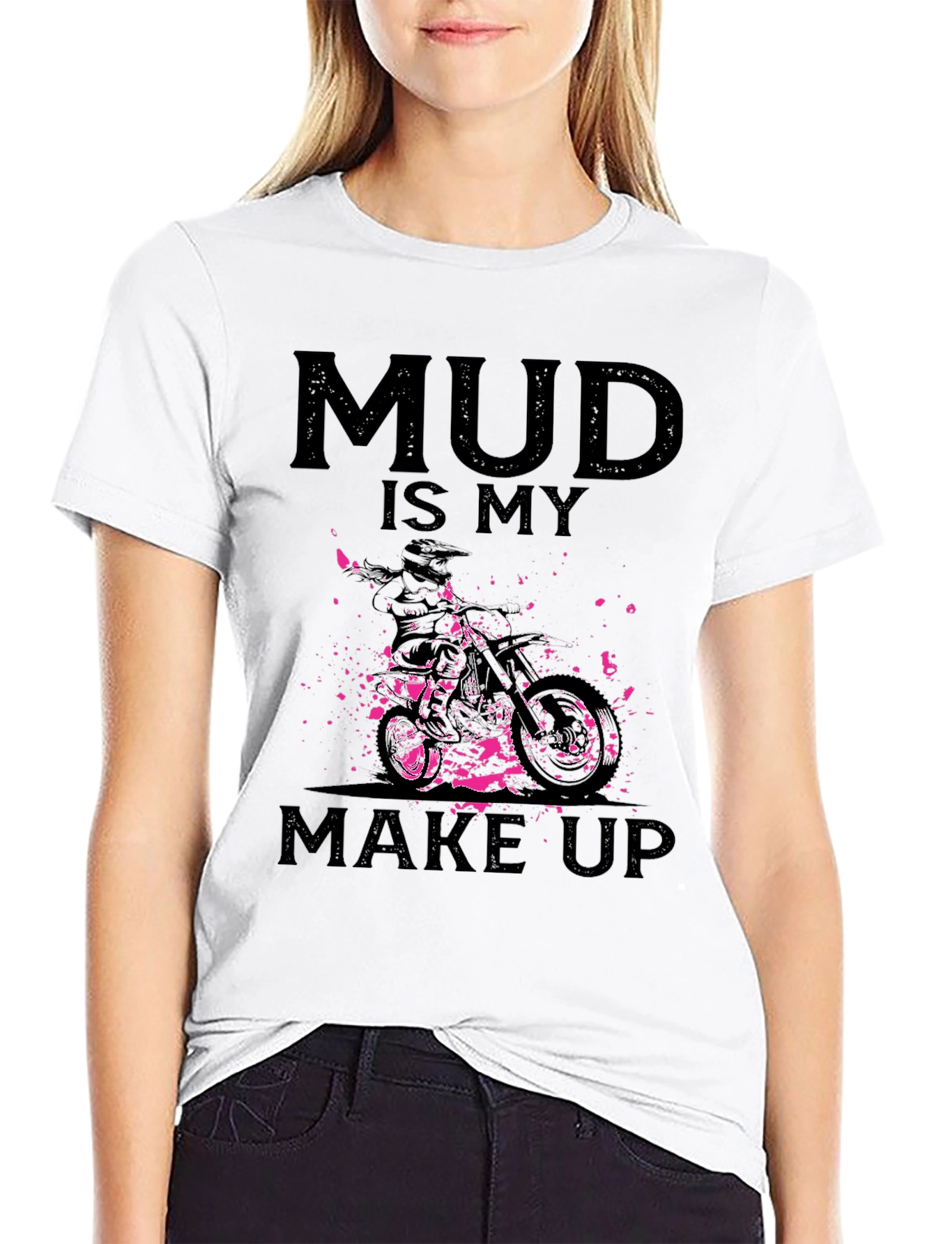 Mud Is My Makeup - Dirt Bike Graphic Tee
