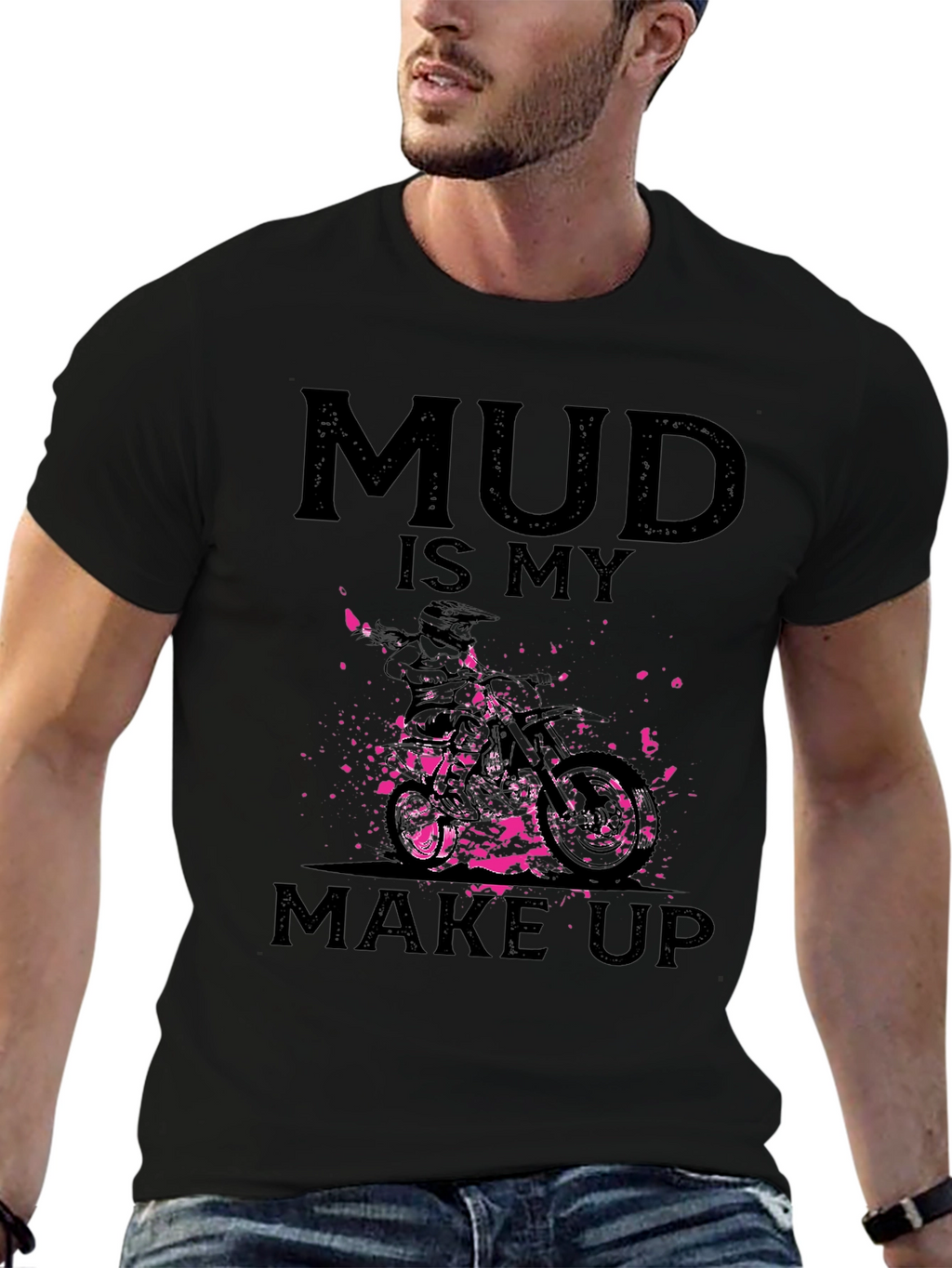 Mud Is My Makeup - Dirt Bike Graphic Tee