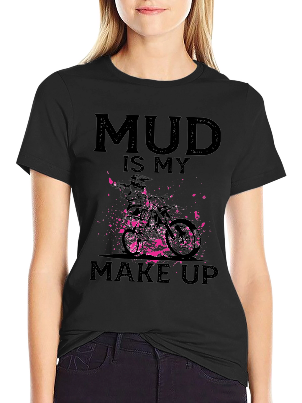 Mud Is My Makeup - Dirt Bike Graphic Tee