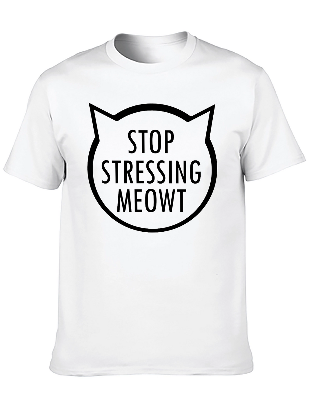 Stop Stressing Meowt T-Shirt Cat Lover Tee