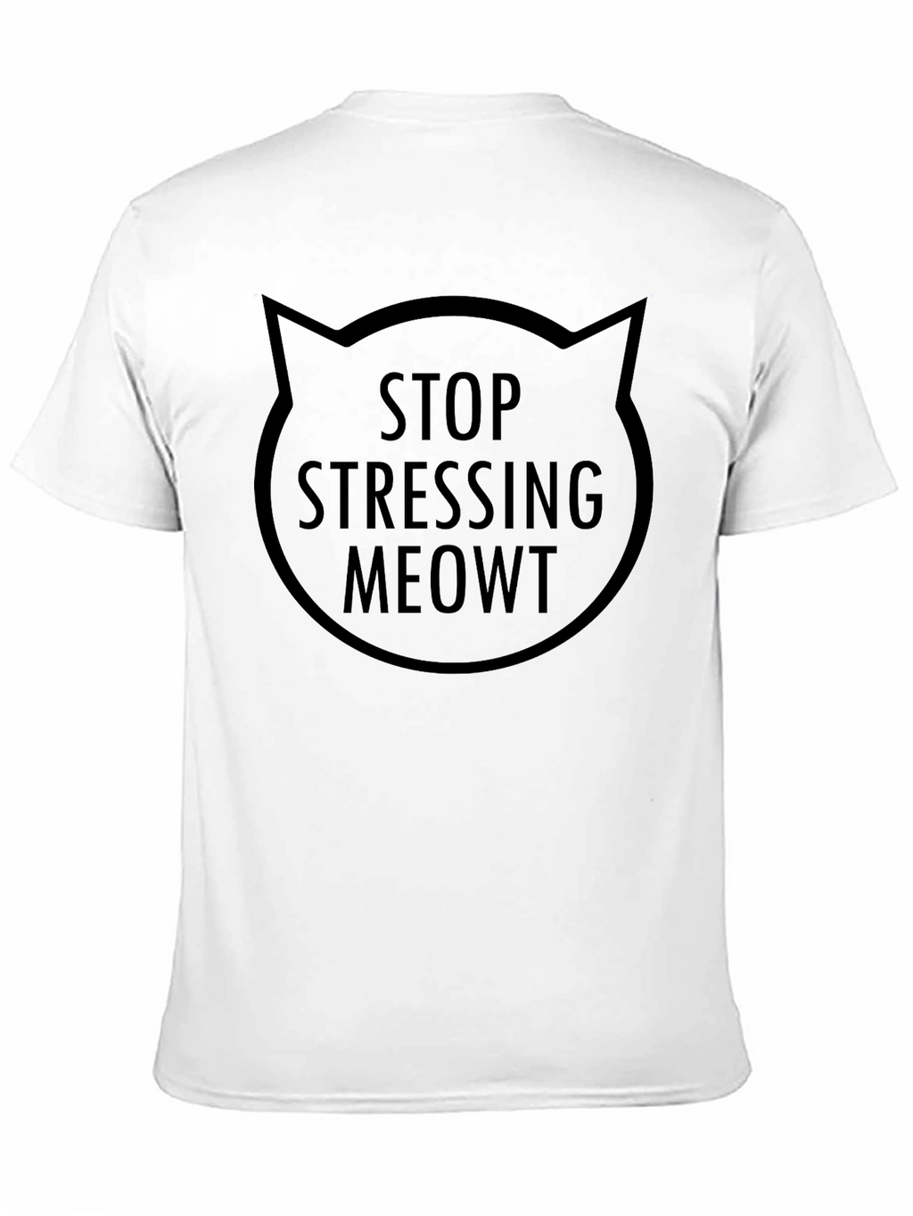 Stop Stressing Meowt T-Shirt Cat Lover Tee