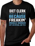 Diet Clerk T-Shirt - Miracle Worker Humor