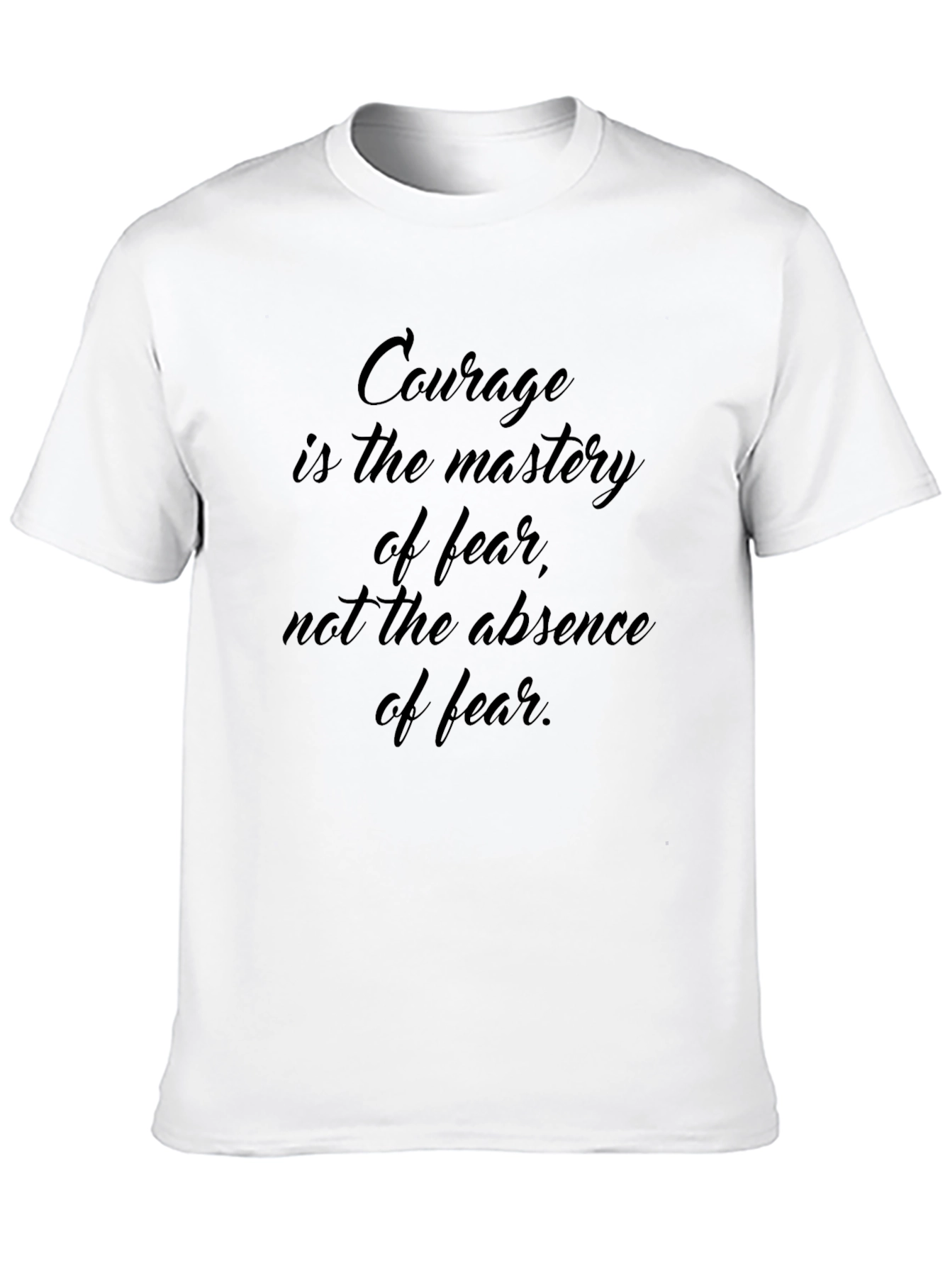 Courage Quote Black T-Shirt