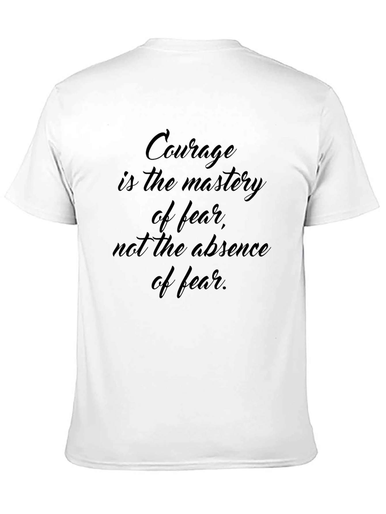 Courage Quote Black T-Shirt