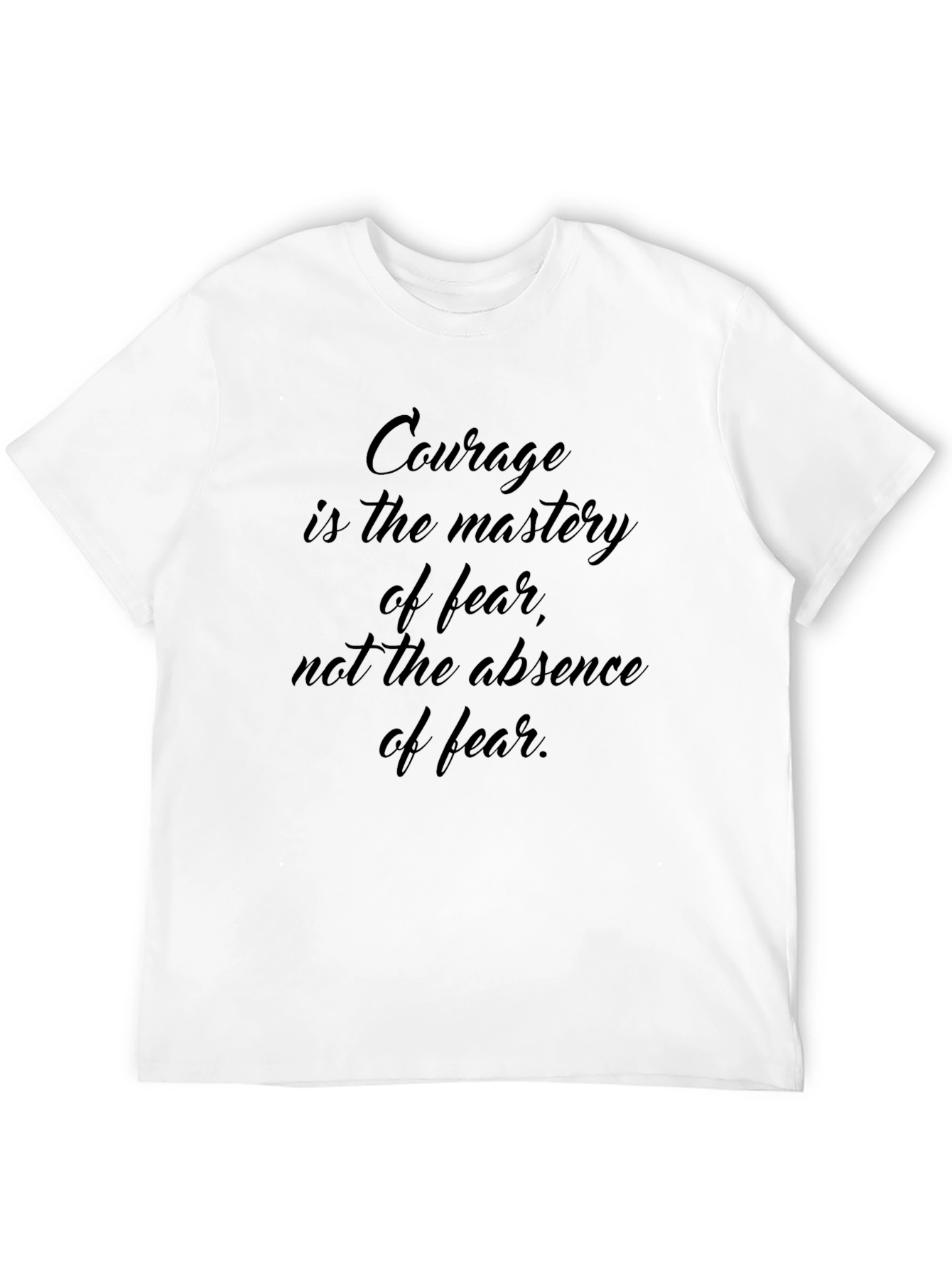 Courage Quote Black T-Shirt