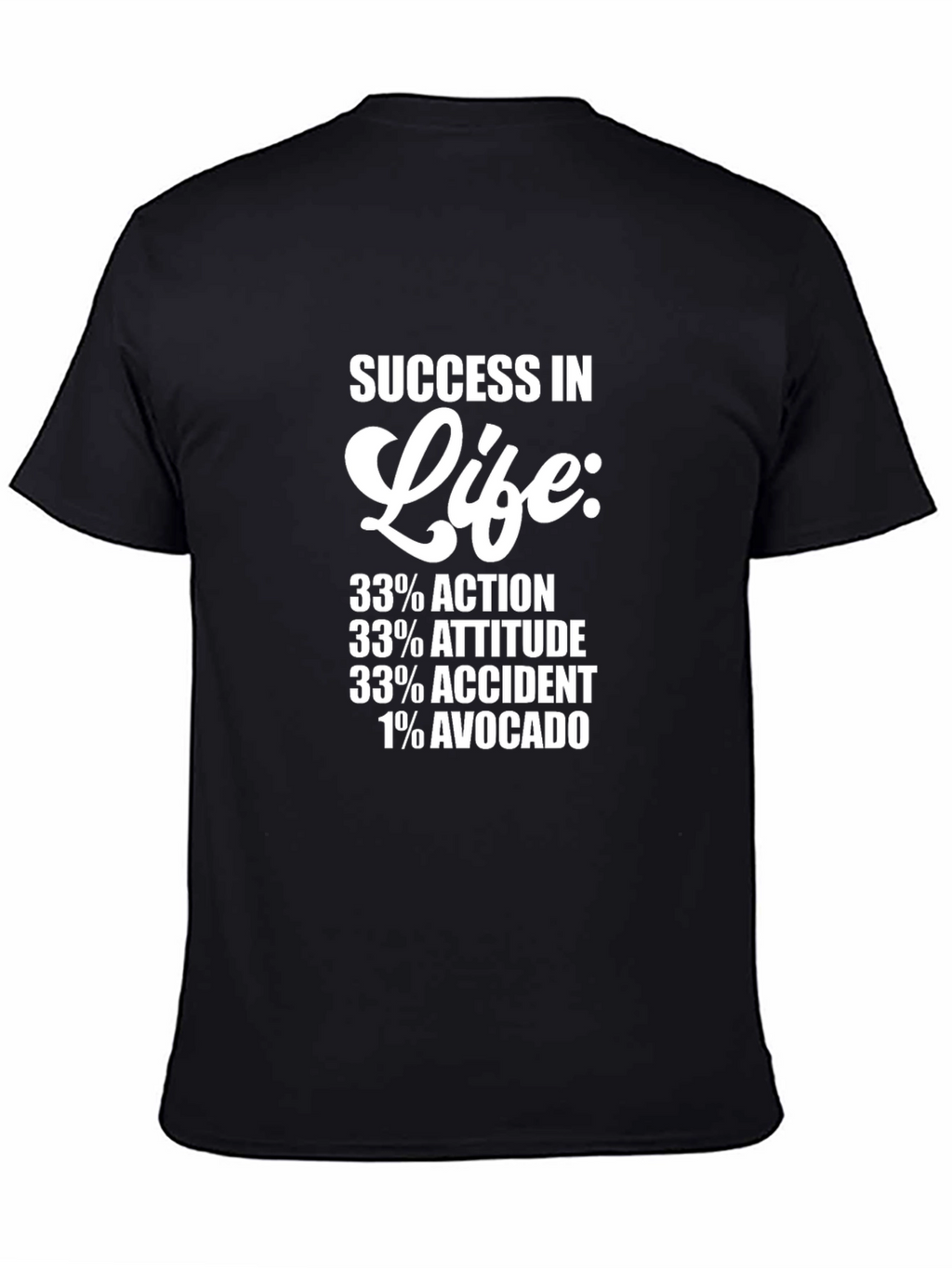 Funny Success in Life Graphic T-Shirt