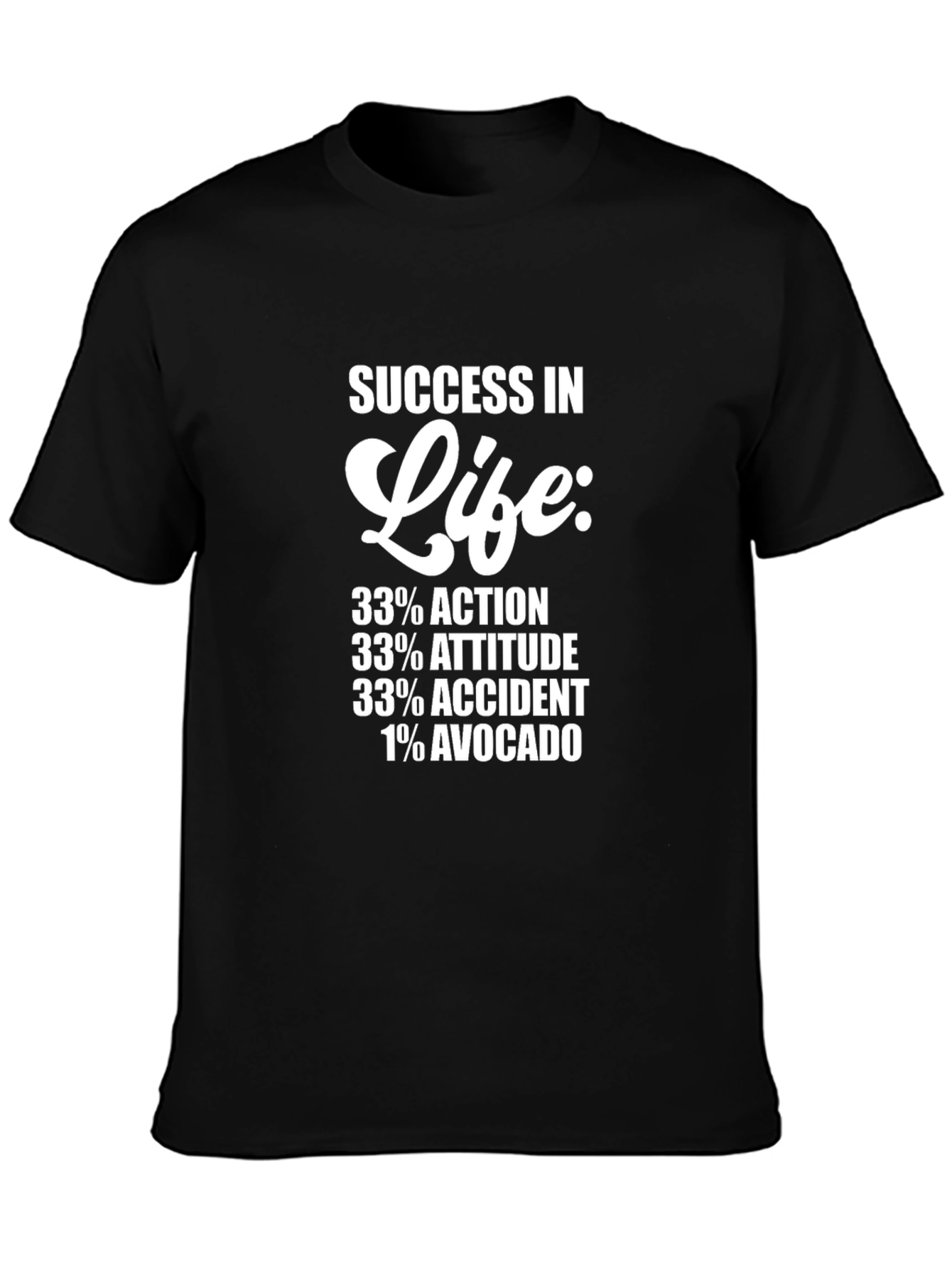 Funny Success in Life Graphic T-Shirt