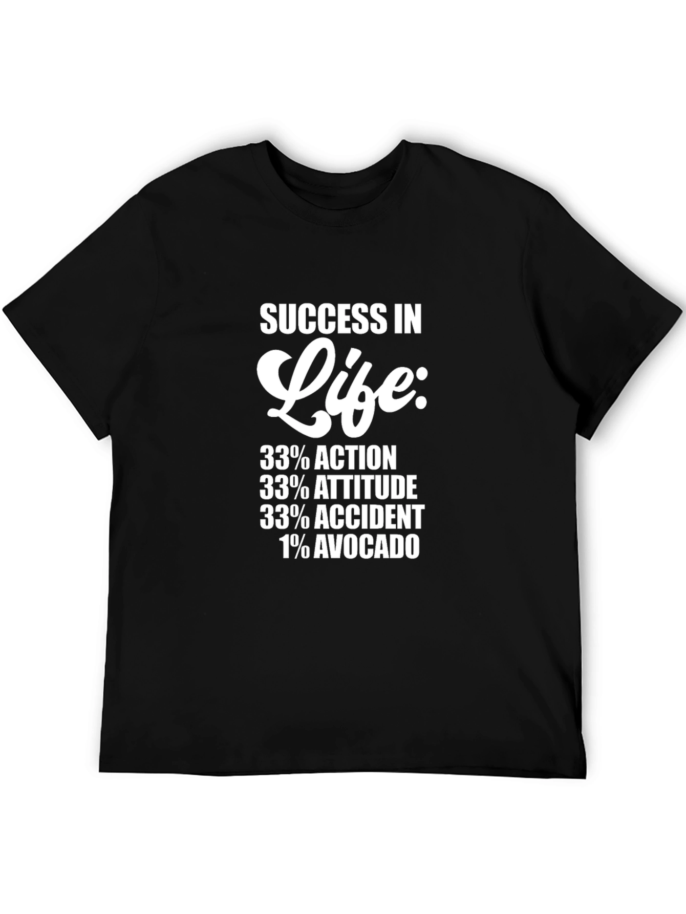 Funny Success in Life Graphic T-Shirt
