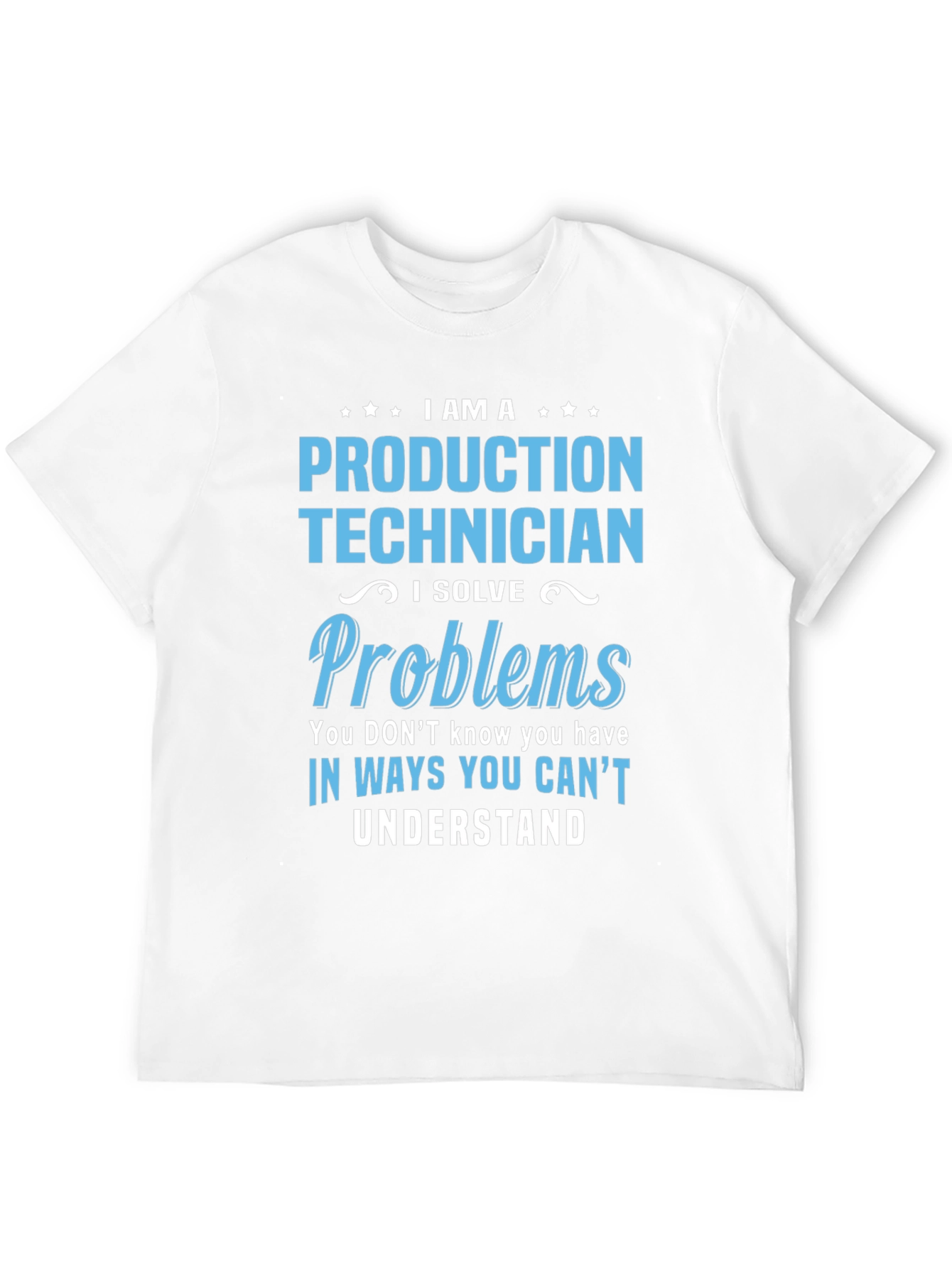 Production Technician Funny T-Shirt