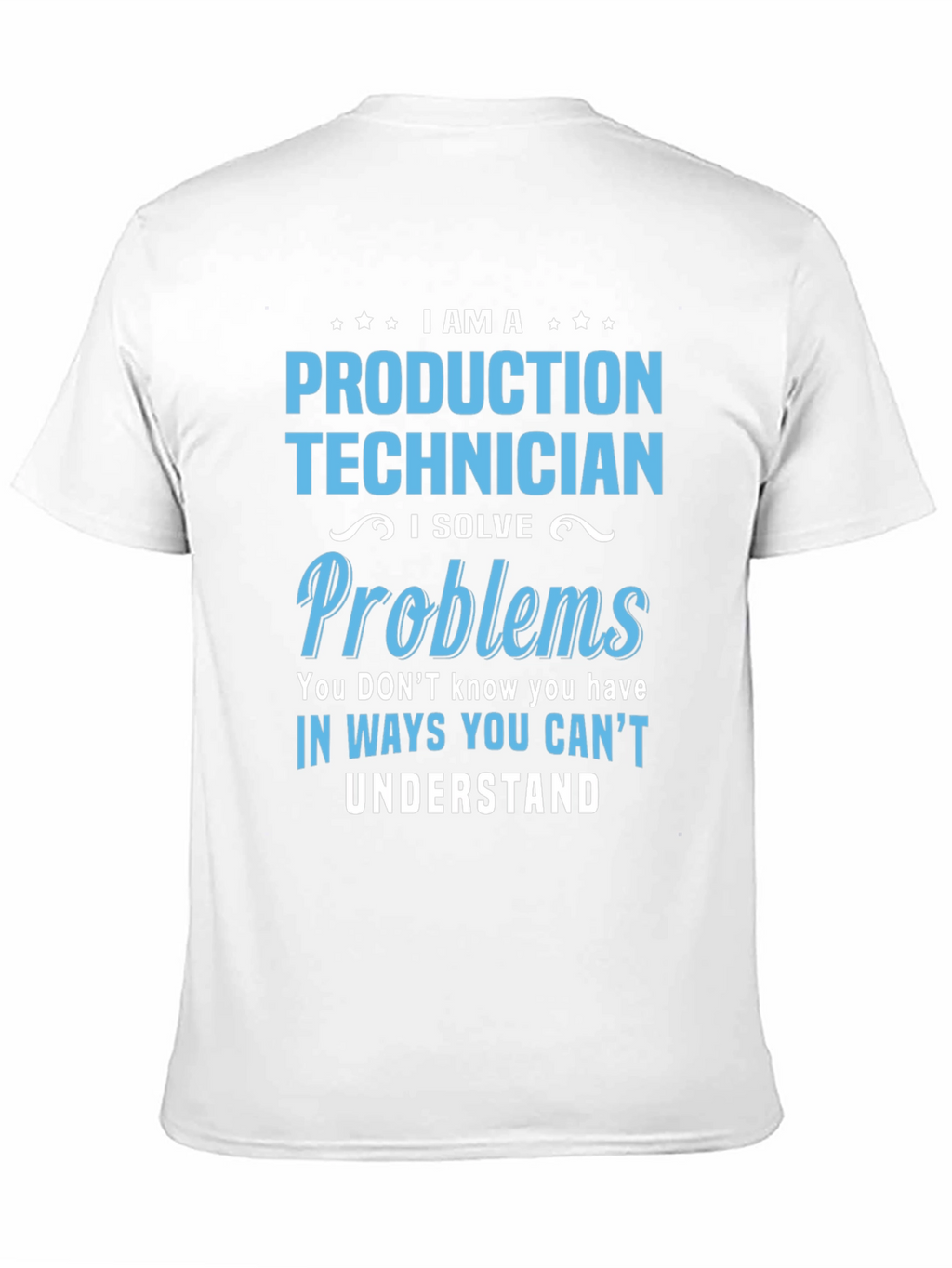 Production Technician Funny T-Shirt