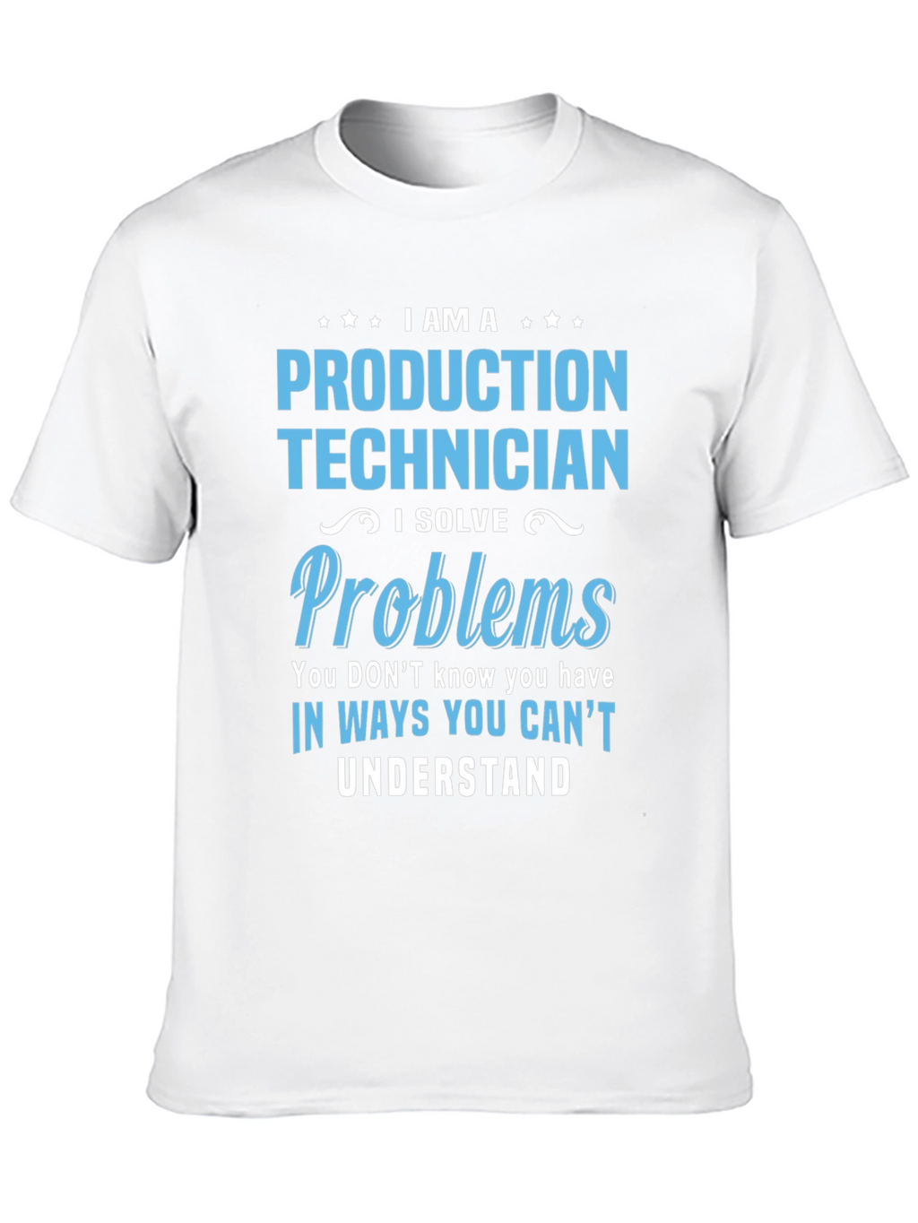 Production Technician Funny T-Shirt