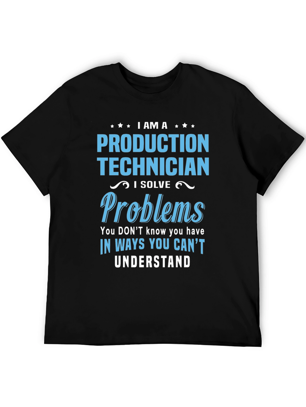 Production Technician Funny T-Shirt