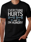 Everything Hurts & Im Hungry Gym T-Shirt