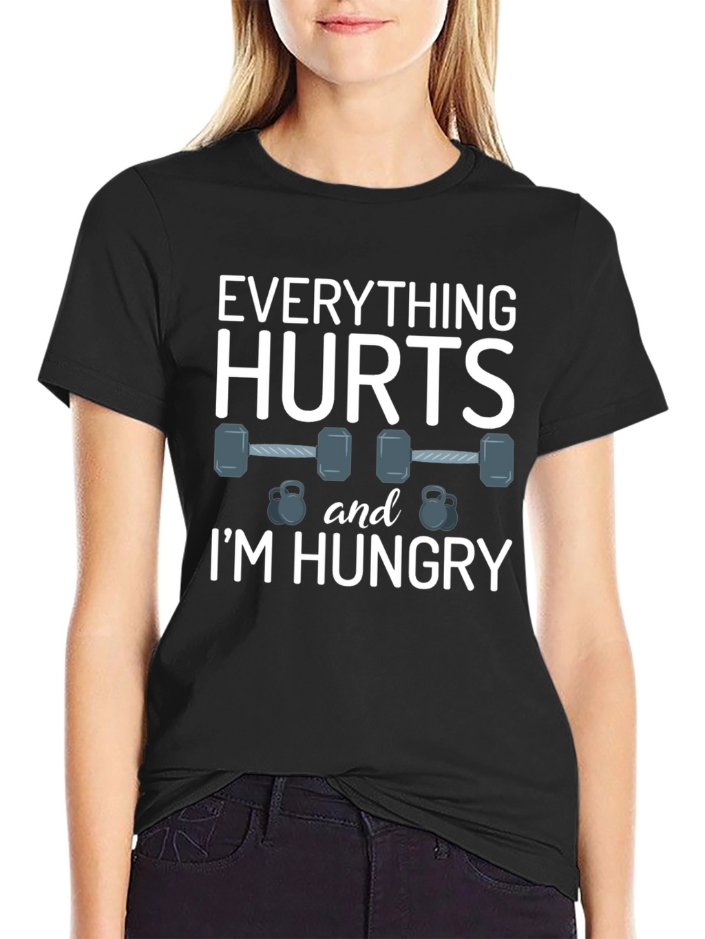 Everything Hurts & Im Hungry Gym T-Shirt