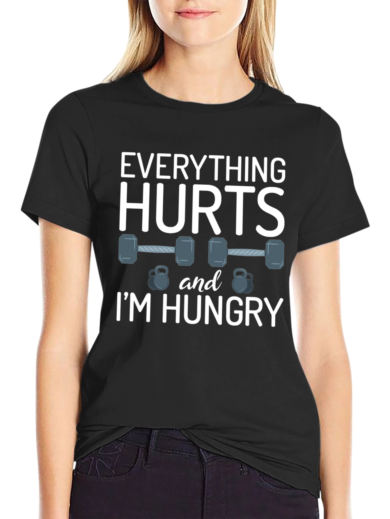 Everything Hurts & Im Hungry Gym T-Shirt