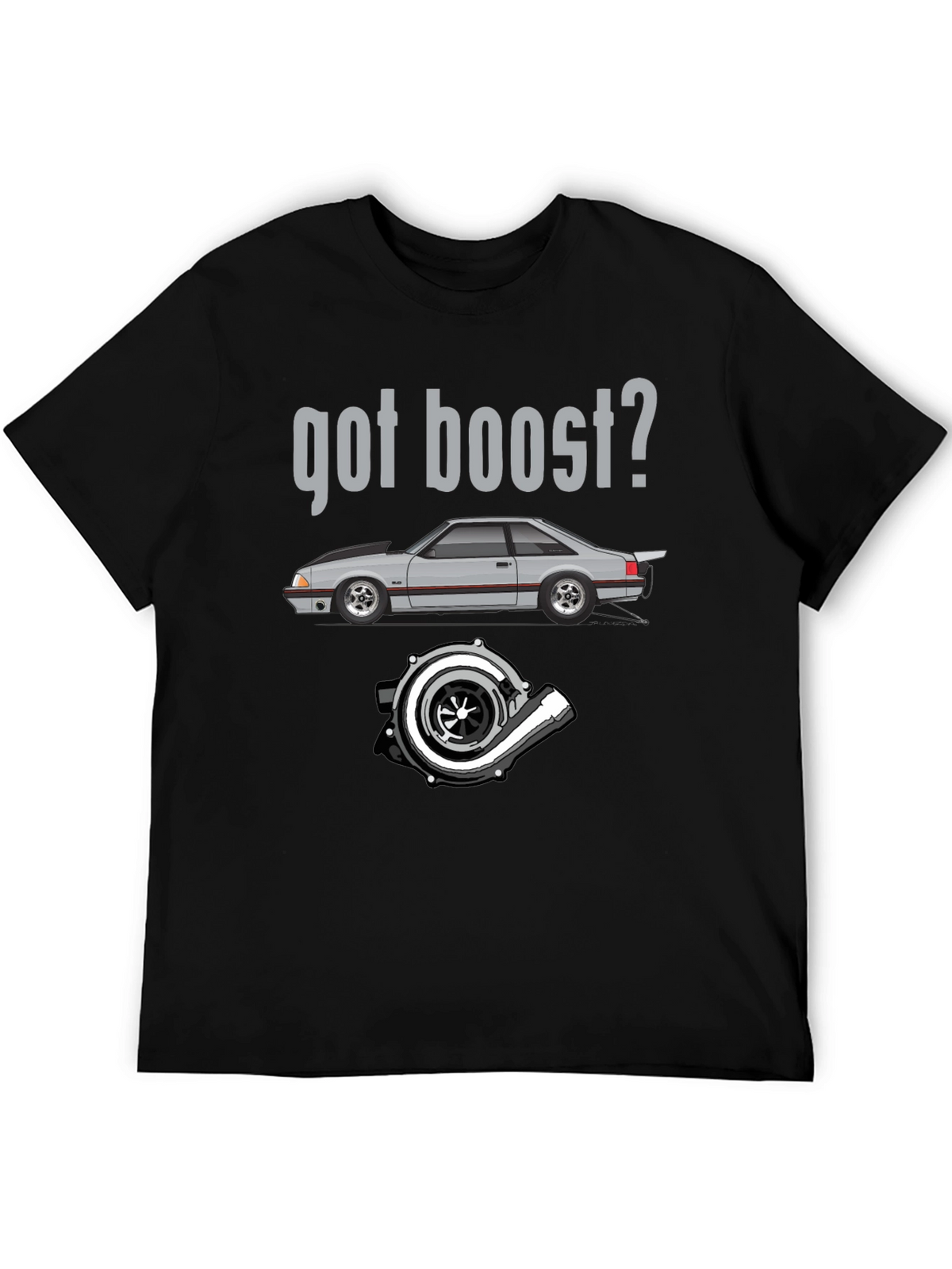 Got Boost? Car & Turbo T-Shirt