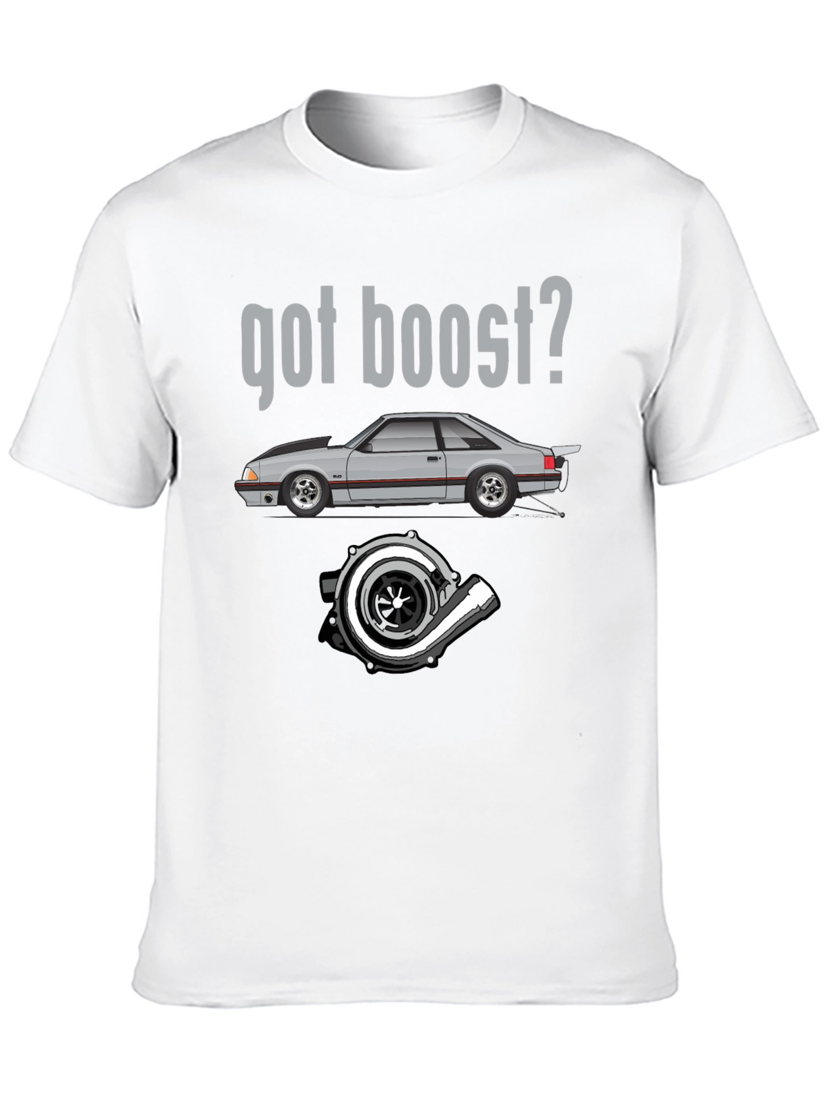 Got Boost? Car & Turbo T-Shirt