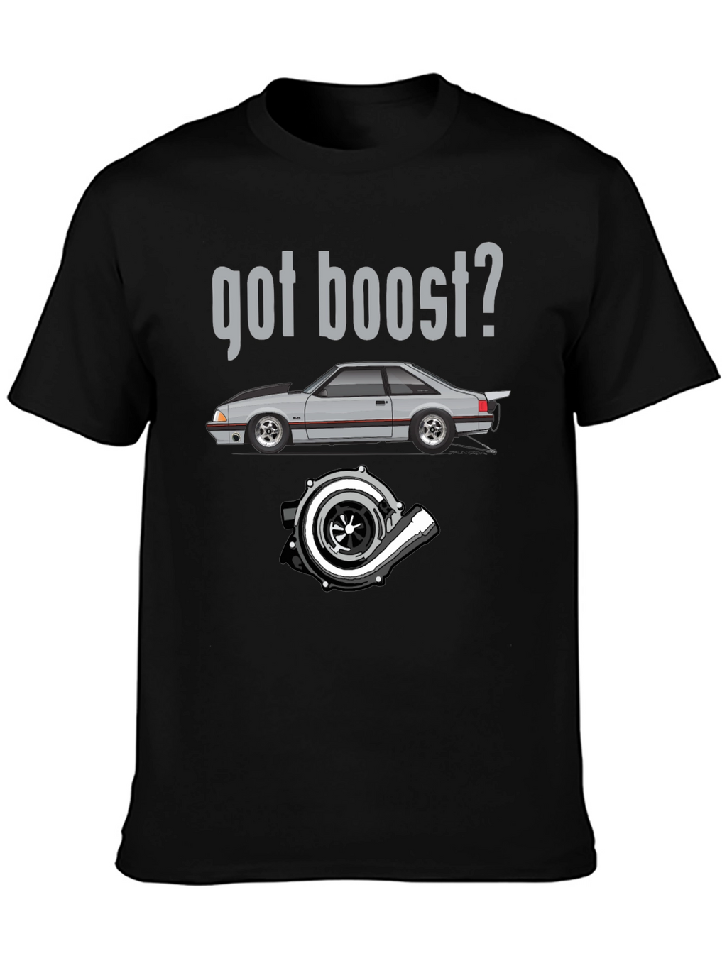 Got Boost? Car & Turbo T-Shirt