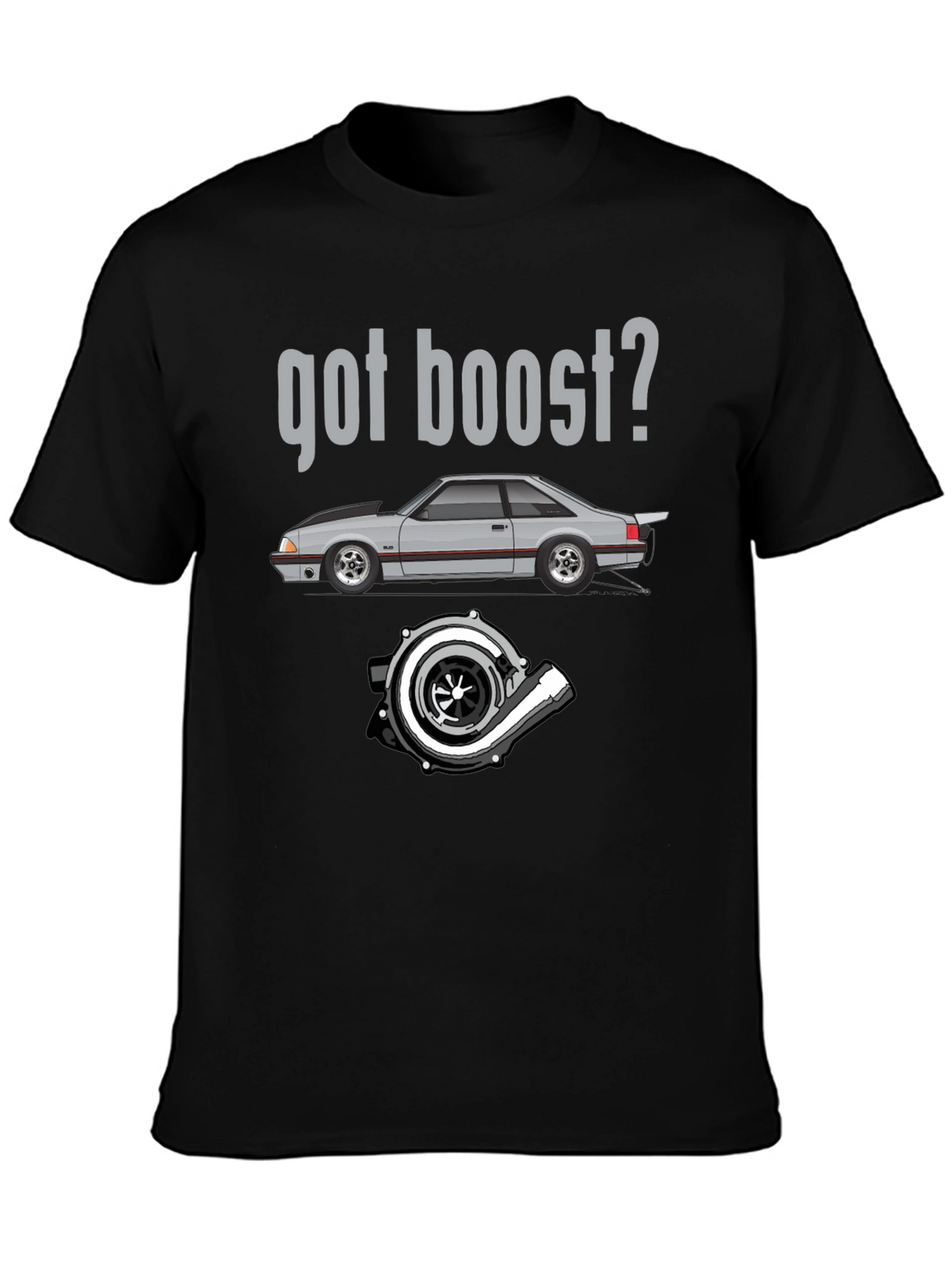 Got Boost? Car & Turbo T-Shirt
