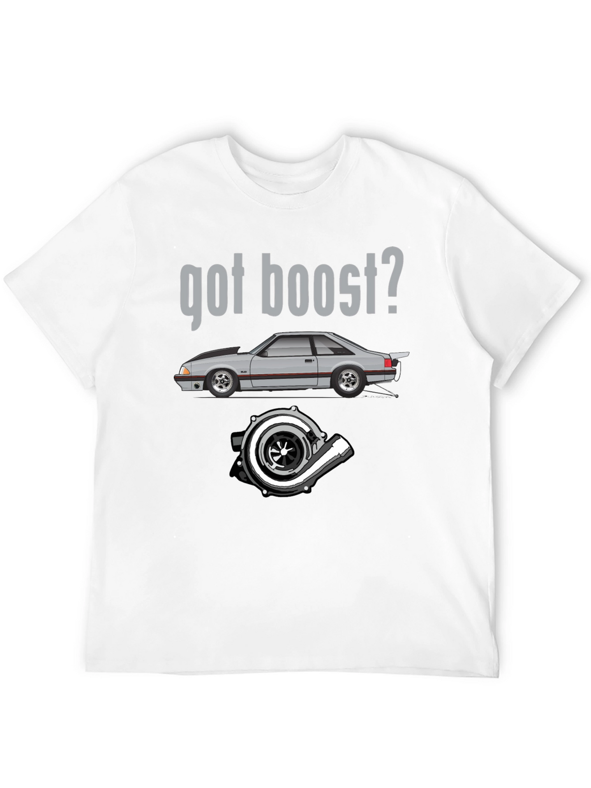 Got Boost? Car & Turbo T-Shirt