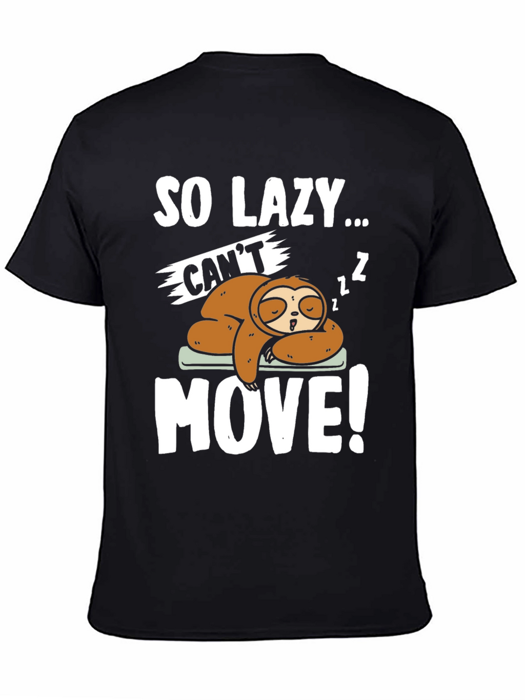 So Lazy Sloth Graphic Tee - Funny Sleep T-Shirt