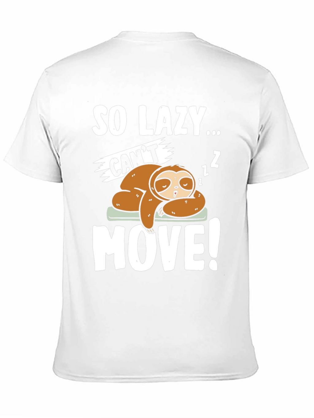 So Lazy Sloth Graphic Tee - Funny Sleep T-Shirt